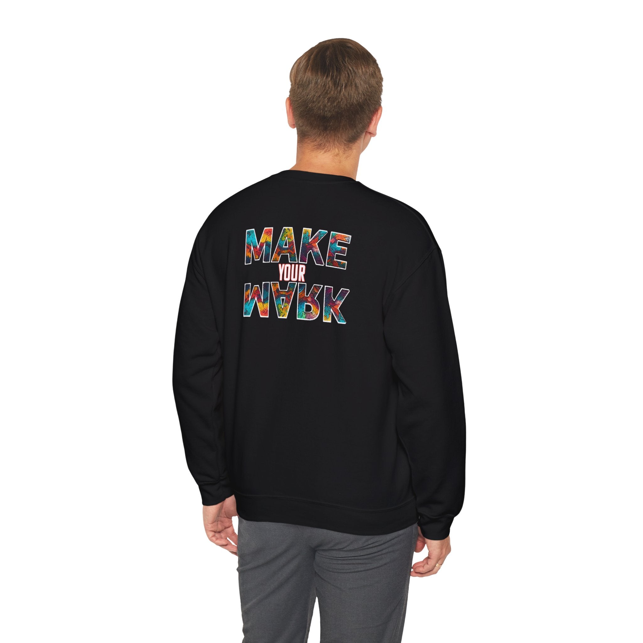 "MAKE YOUR MARK" Colorful Back Print, Sleeve Script Crewneck Sweatshirt