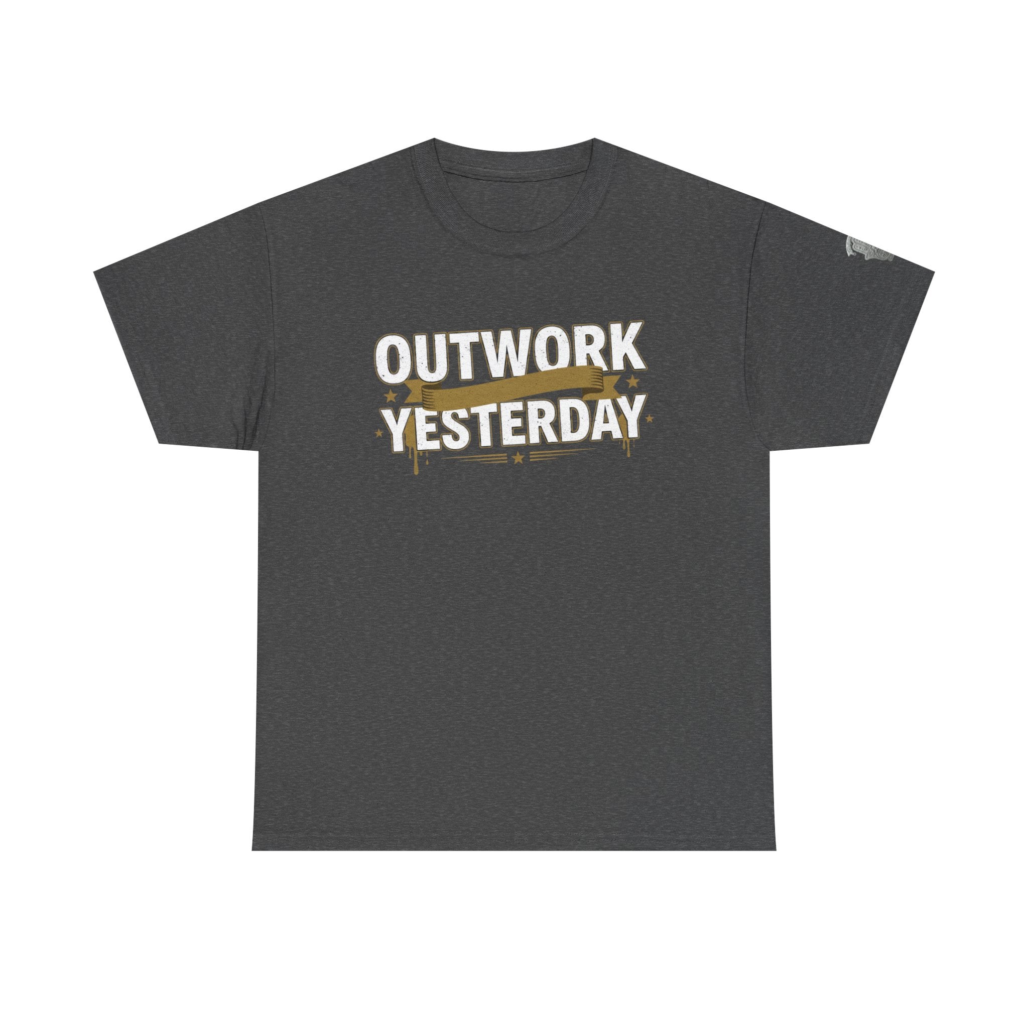Outwork Yesterday Motivational T-Shirt