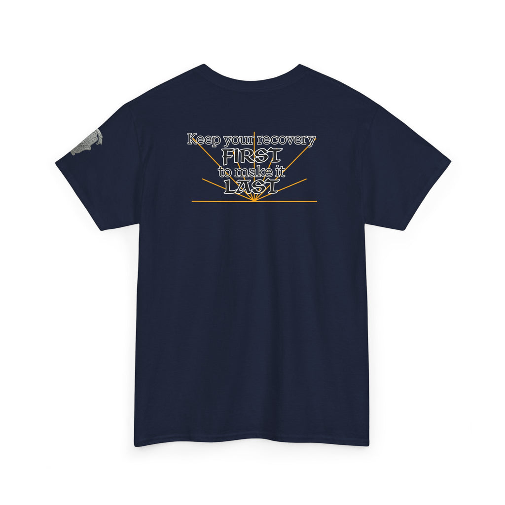 “Keep Your Recovery First to Make It Last” Motivational Shirt