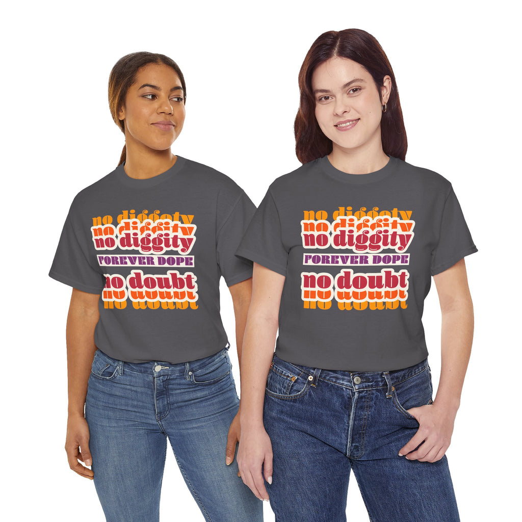 No Diggity No Doubt Tee — Retro 'Forever Dope' Graphic T-Shirt