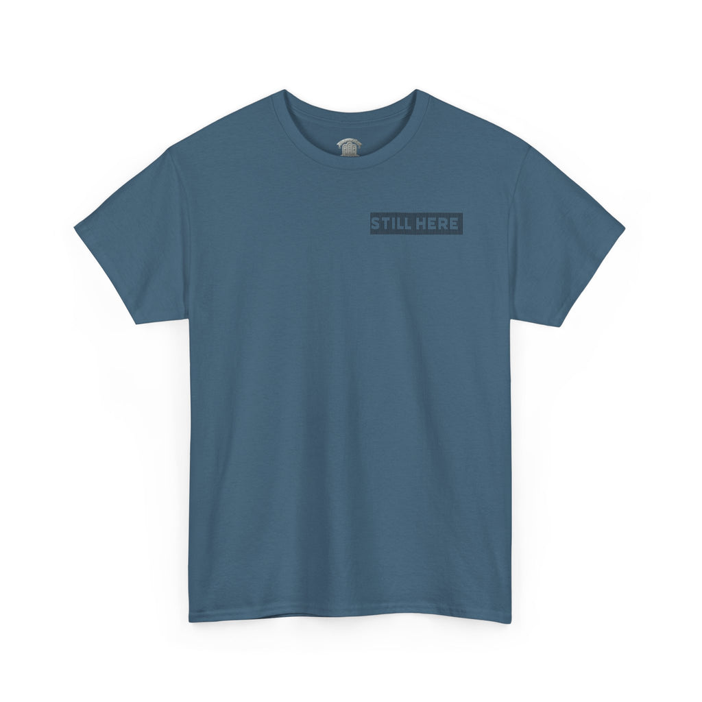 Still Here Tee- Motivational Tshirt by Recovery Cartel