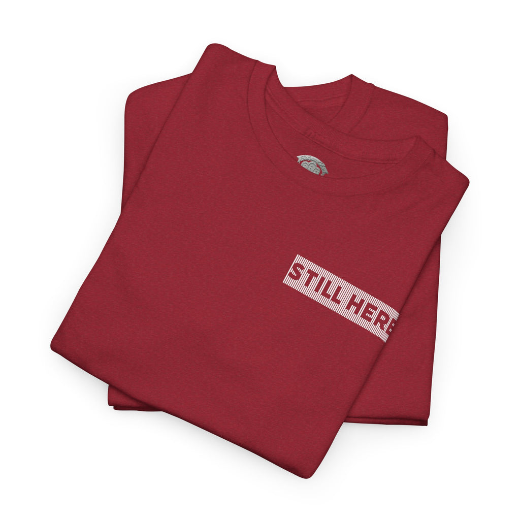 Still Here Tee- Motivational Tshirt by Recovery Cartel