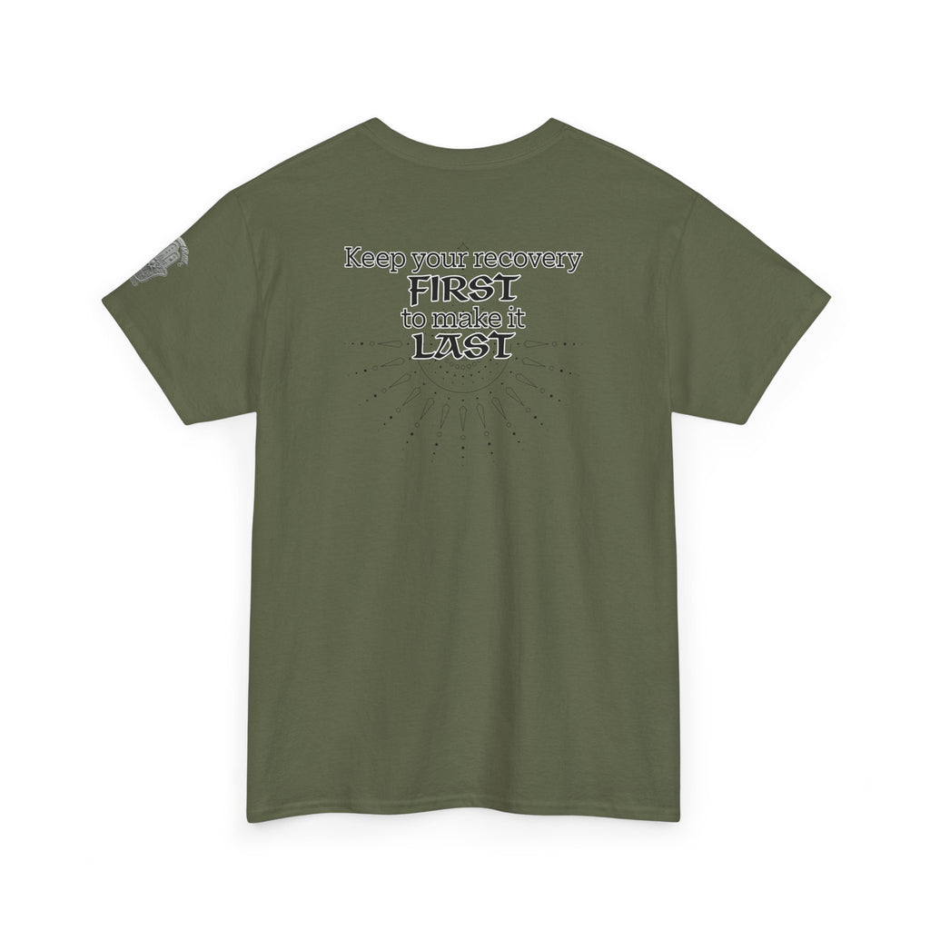 “Keep Your Recovery First to Make It Last” Motivational Shirt