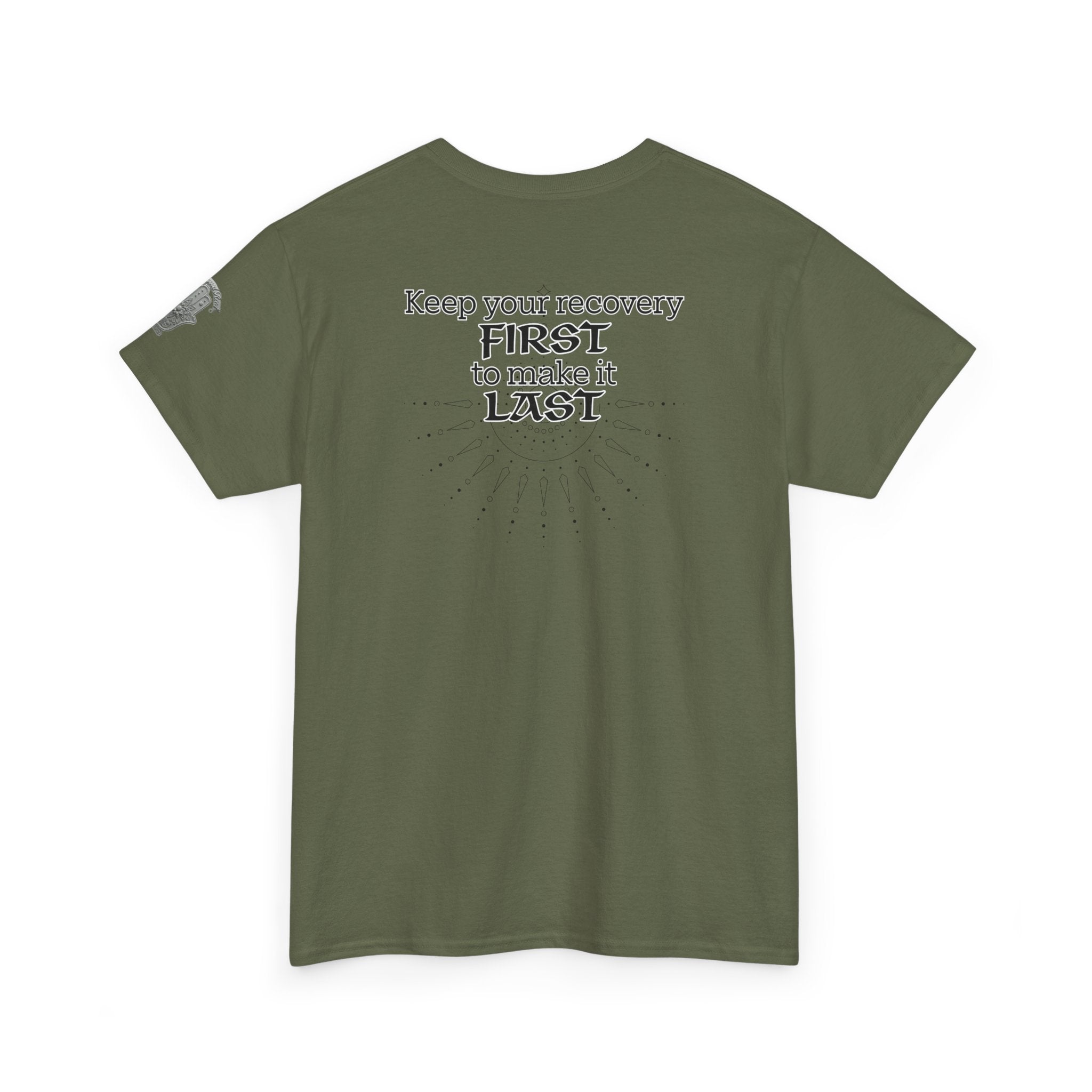 “Keep Your Recovery First to Make It Last” Motivational Shirt