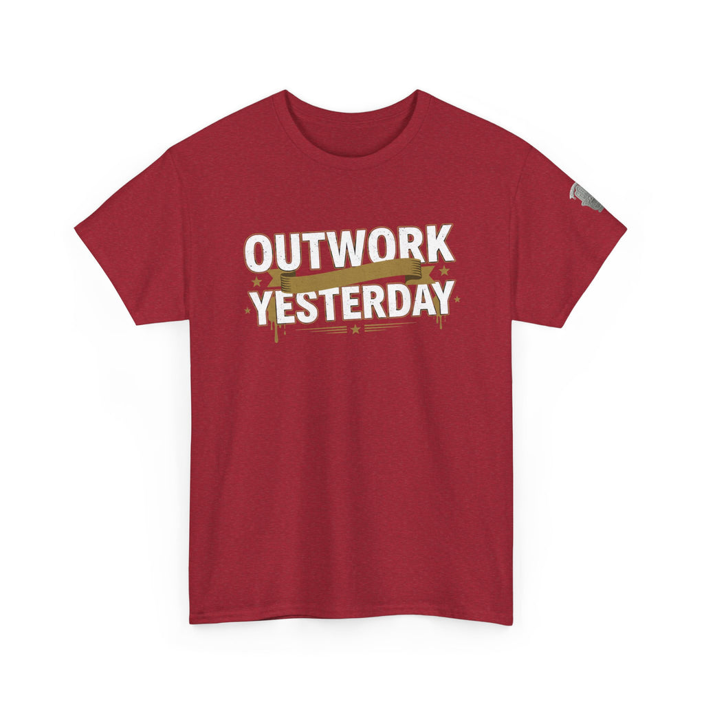 Outwork Yesterday Motivational T-Shirt