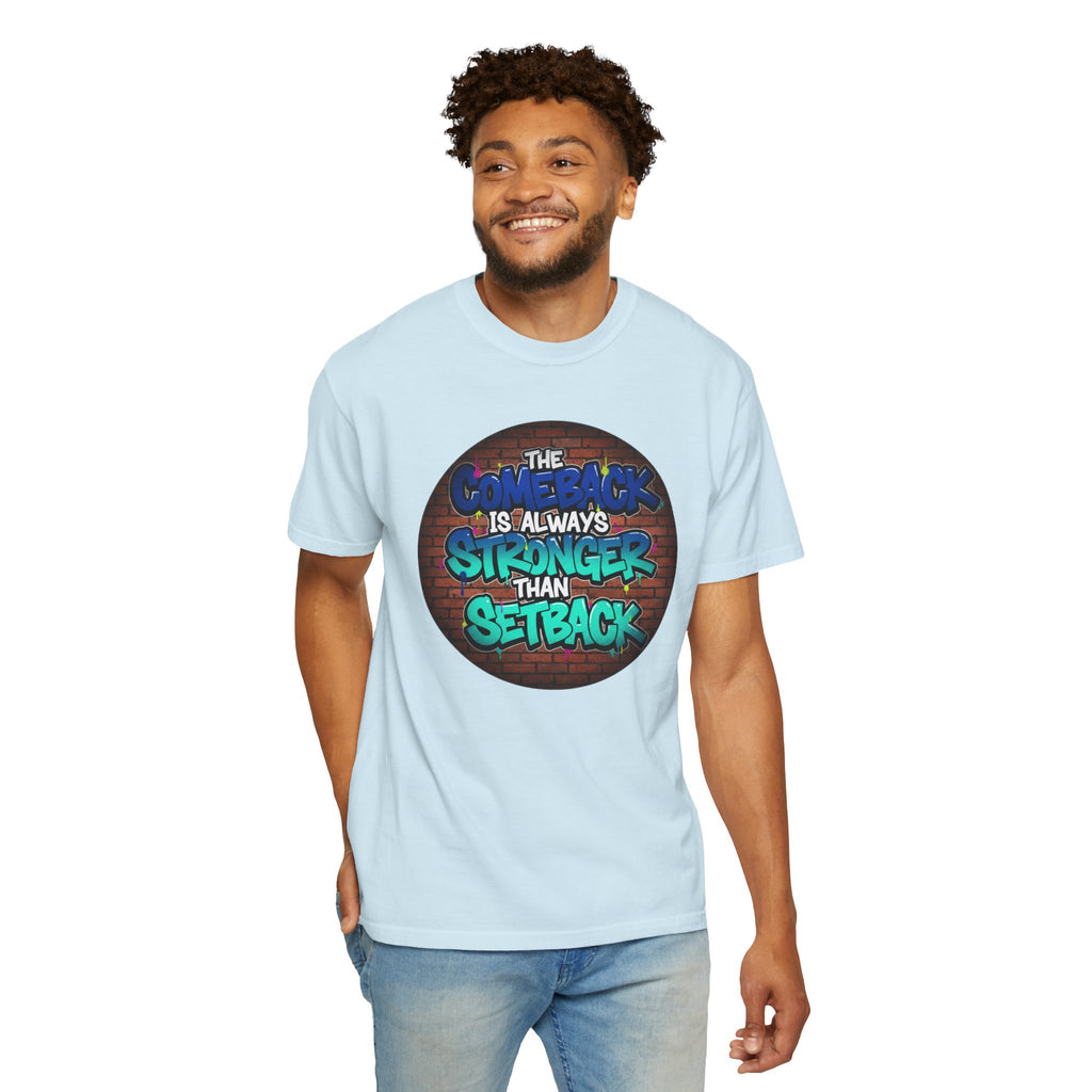 Inspirational Graffiti T-Shirt — “The Comeback Is Always Stronger Than The Setback”