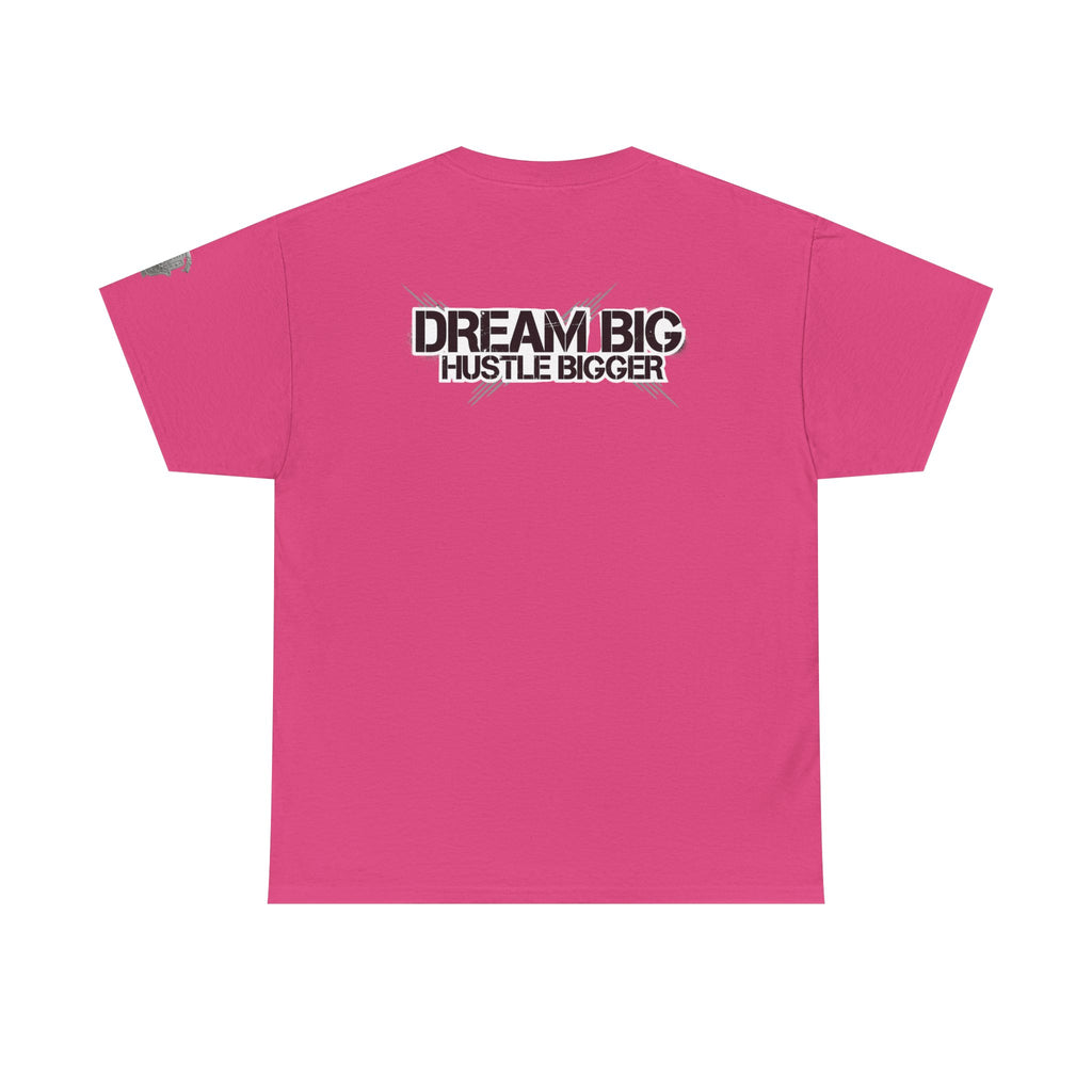 Dream Big Hustle Bigger T-Shirt — Motivational Graphic Tee
