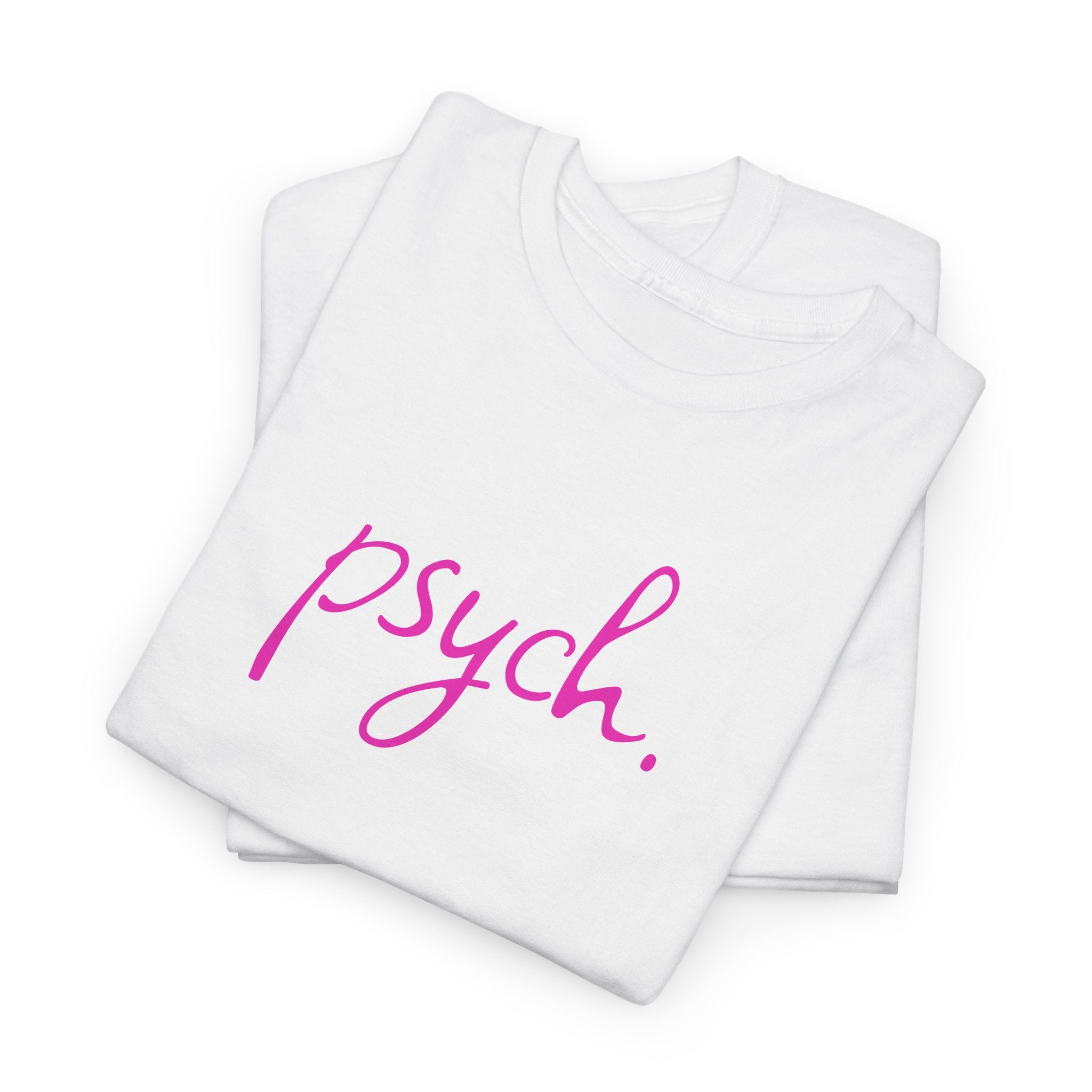 Psych Script T‑Shirt — Minimal Pink "psych." Tee for Psych Students & Mental Health Advocates