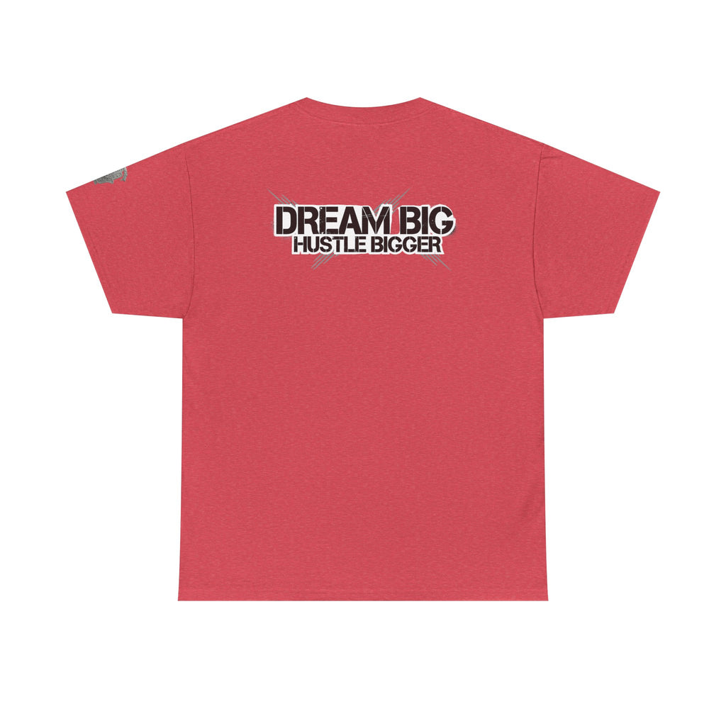 Dream Big Hustle Bigger T-Shirt — Motivational Graphic Tee