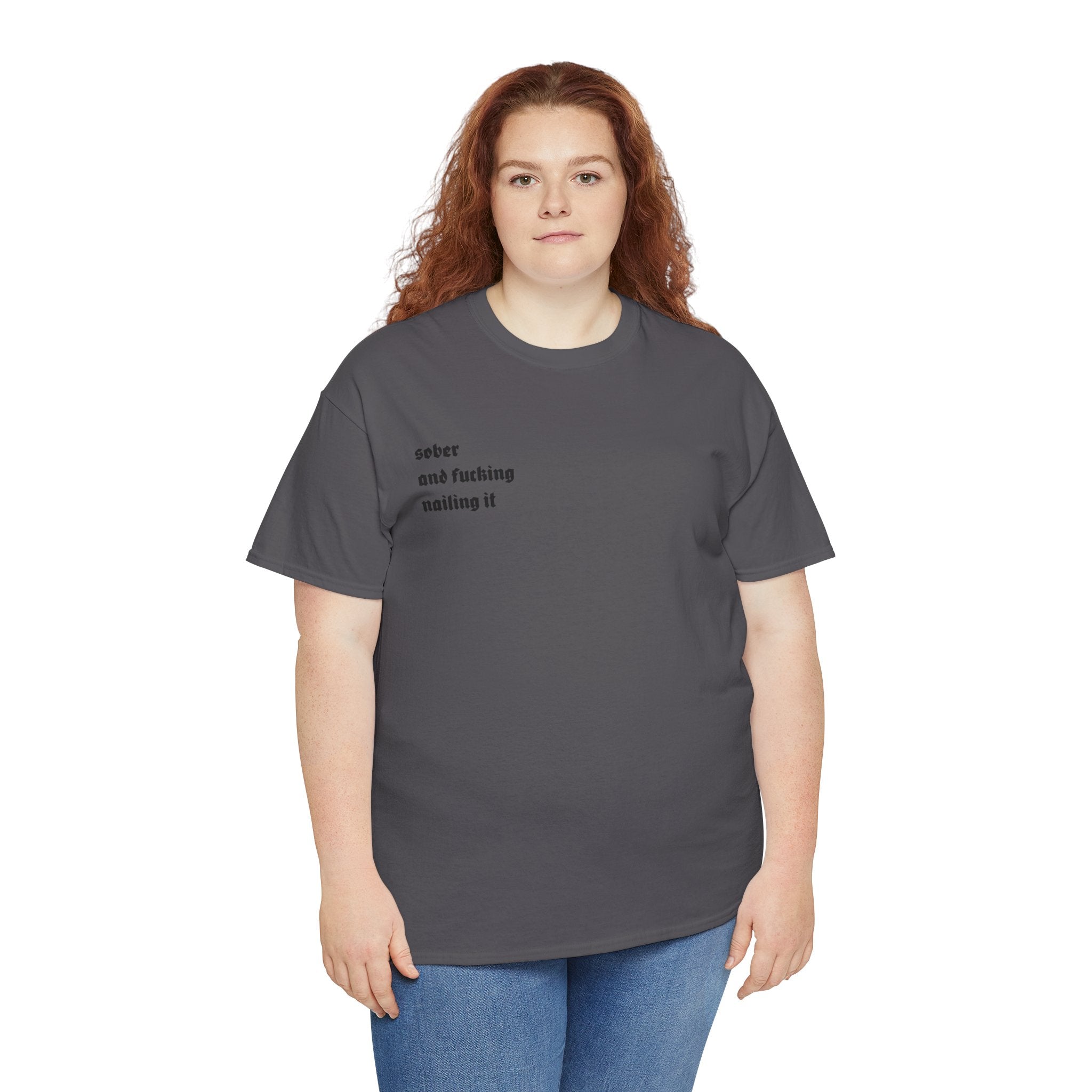 "Sober and F***ing Nailing It" Minimalist Recovery T-Shirt