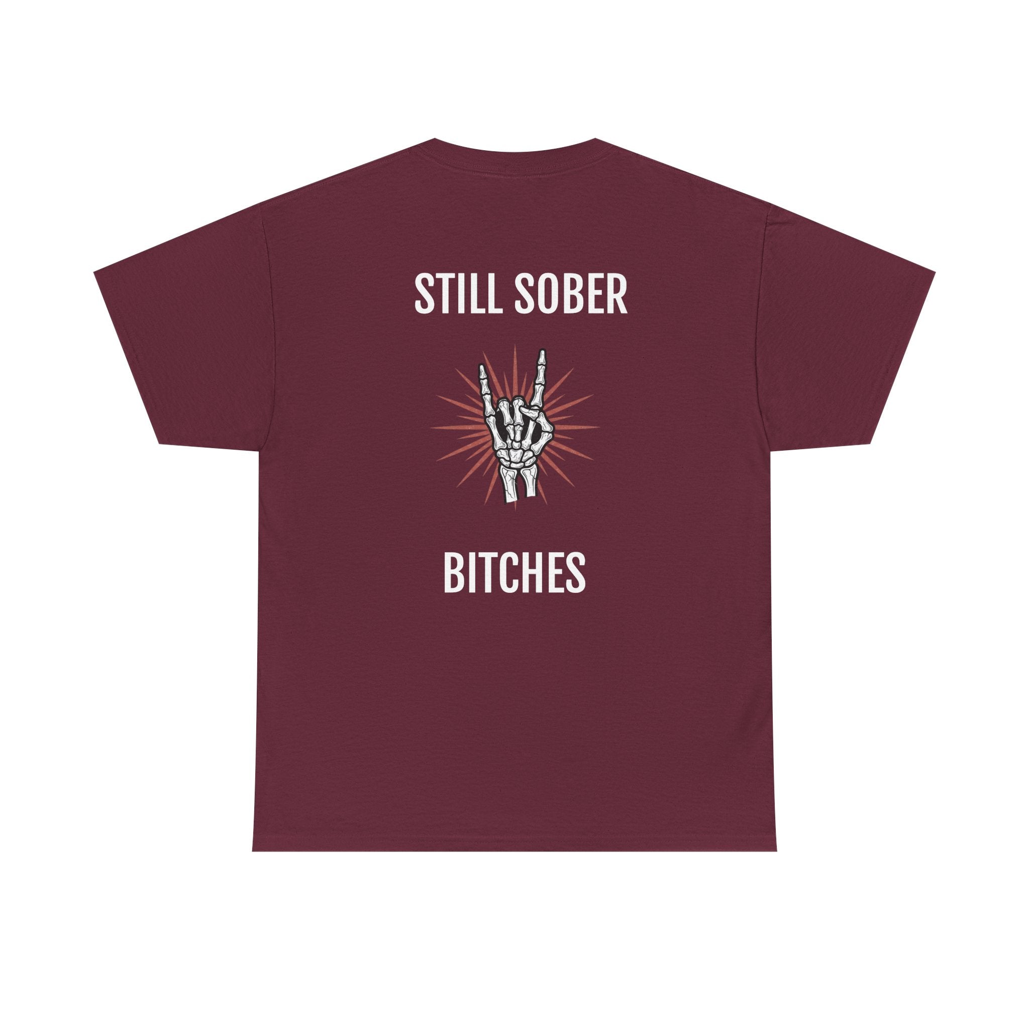 Sober Pride Tee — "Proud to Be Sober and Letting Bitches Know"