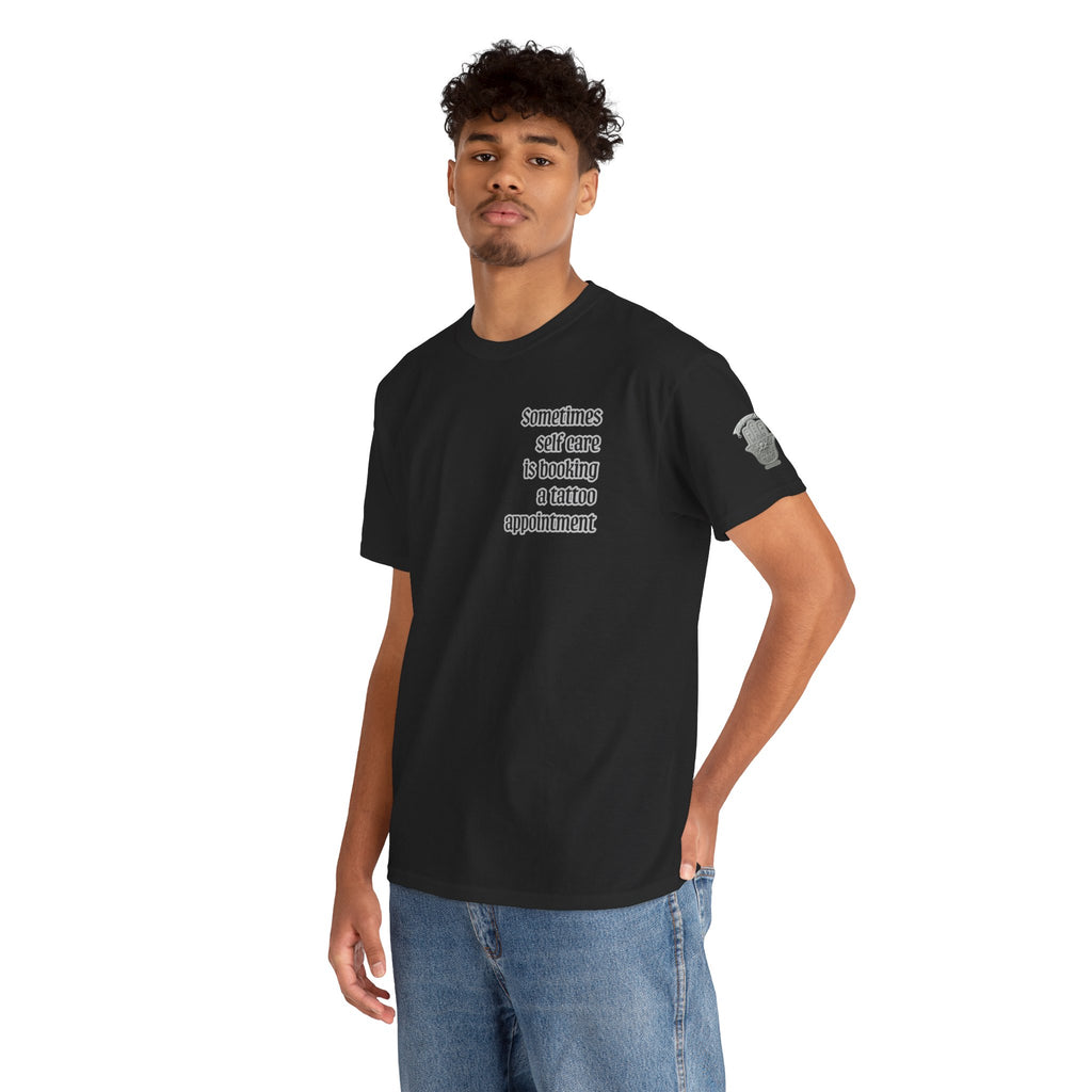 “Sometimes self care is booking a tattoo appointment” Tee
