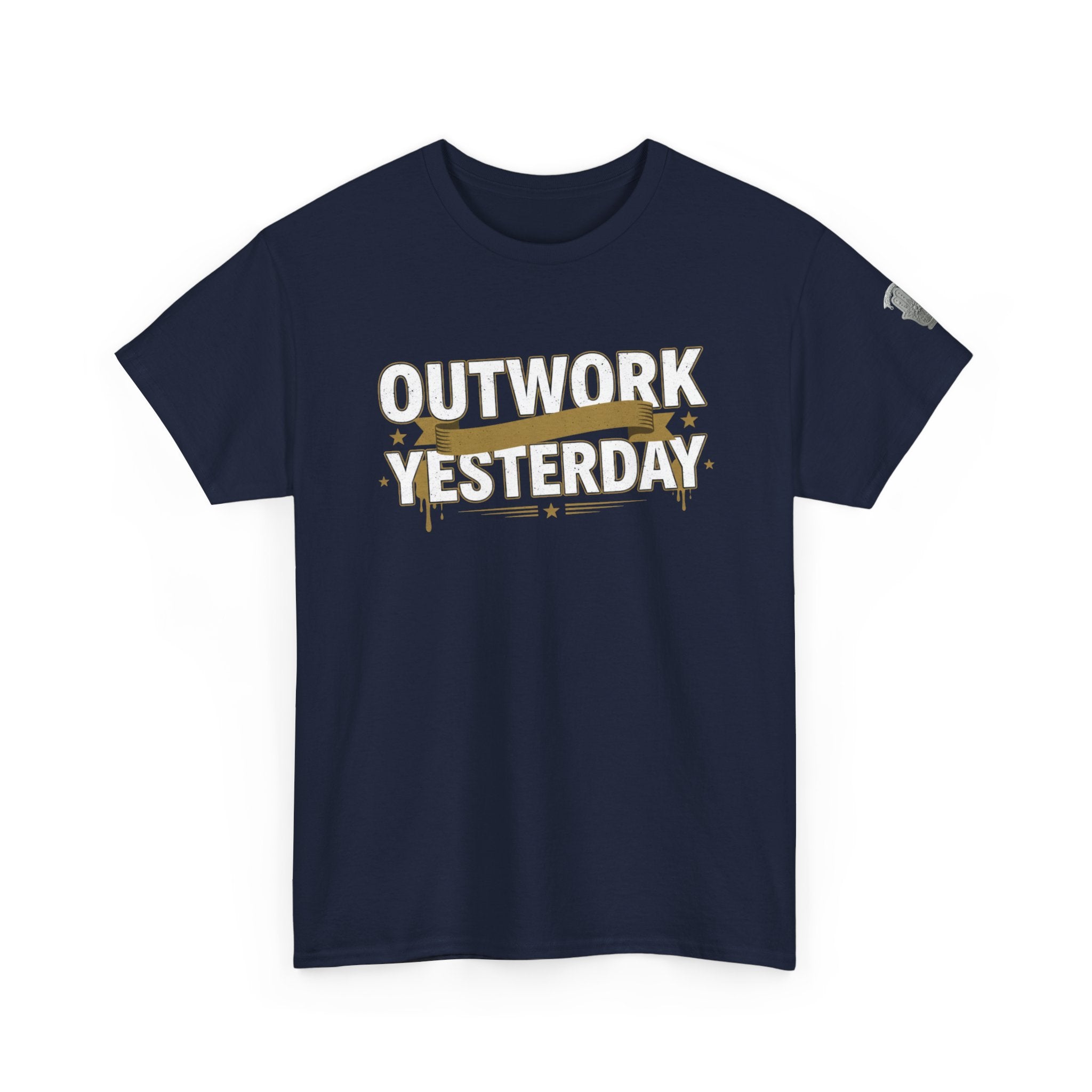 Outwork Yesterday Motivational T-Shirt