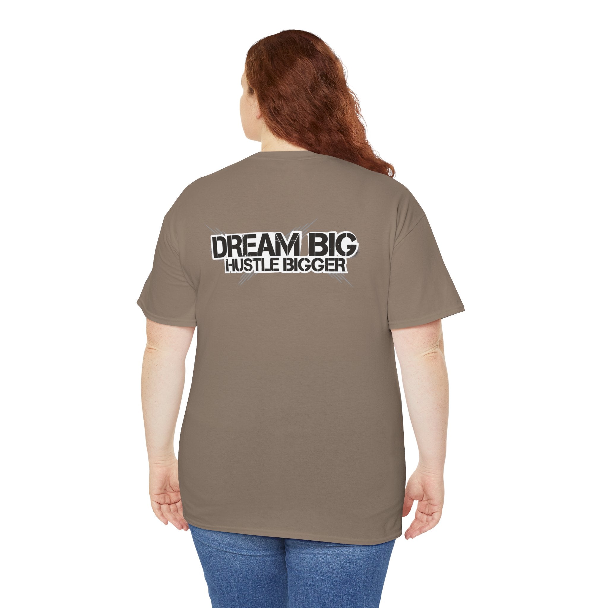 Dream Big Hustle Bigger T-Shirt — Motivational Graphic Tee