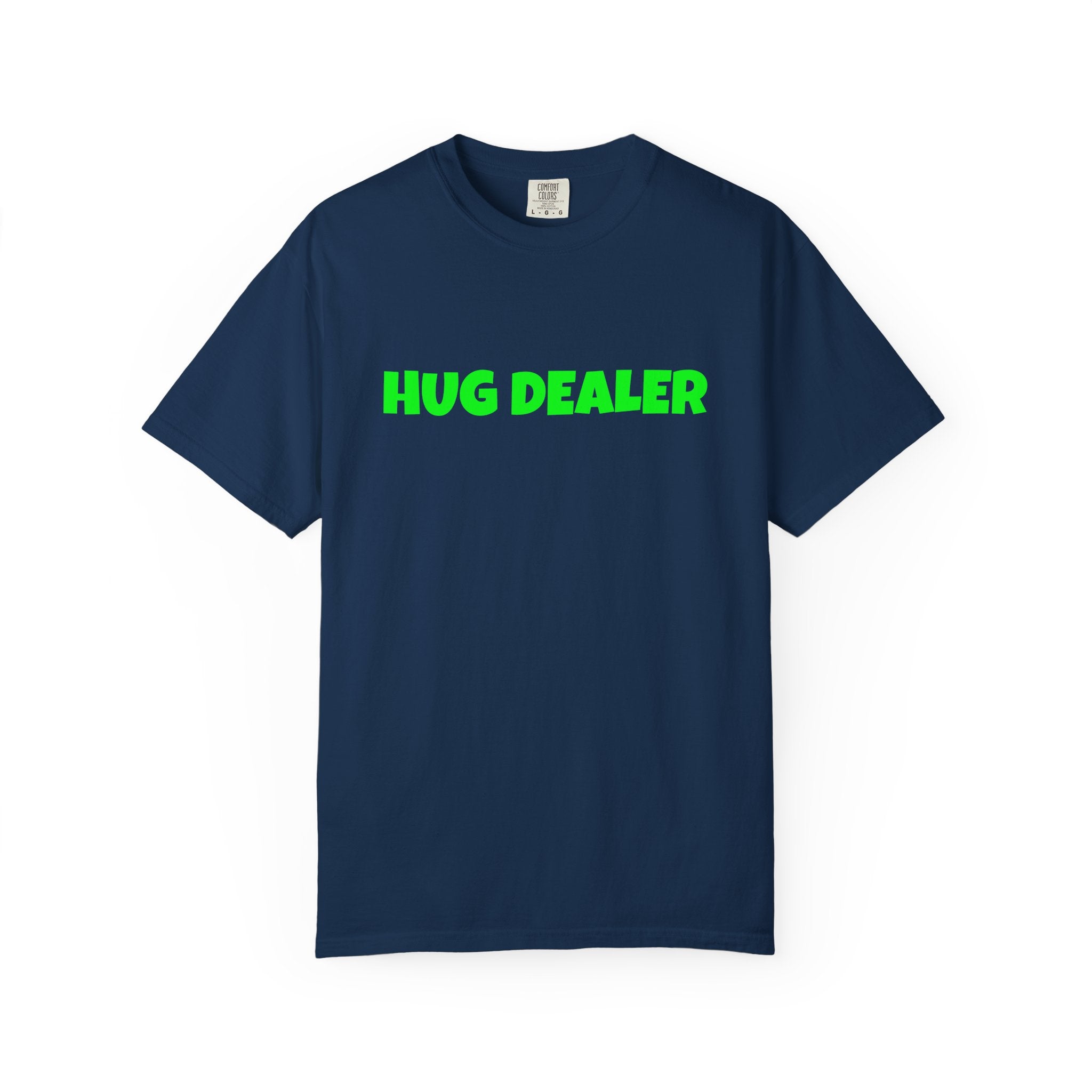 Hug Dealer Tshirt