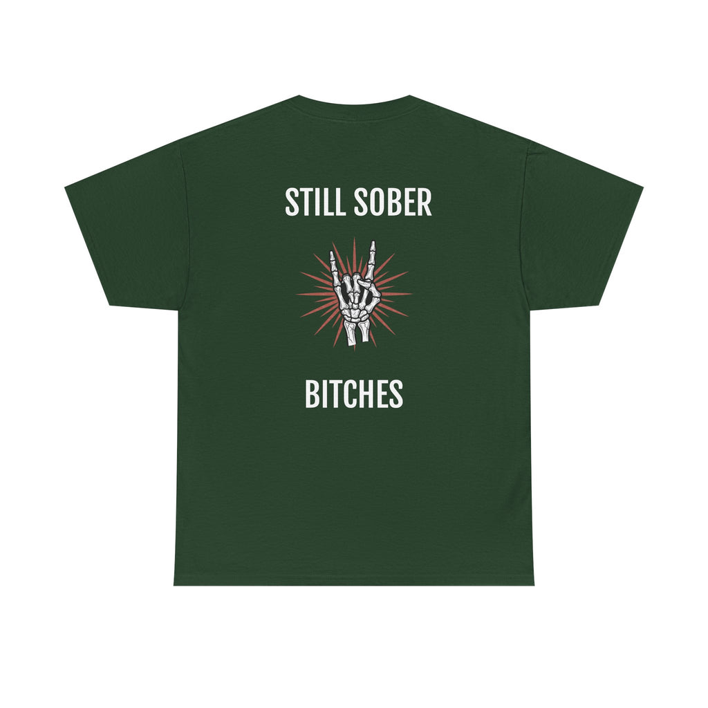 Sober Pride Tee — "Proud to Be Sober and Letting Bitches Know"