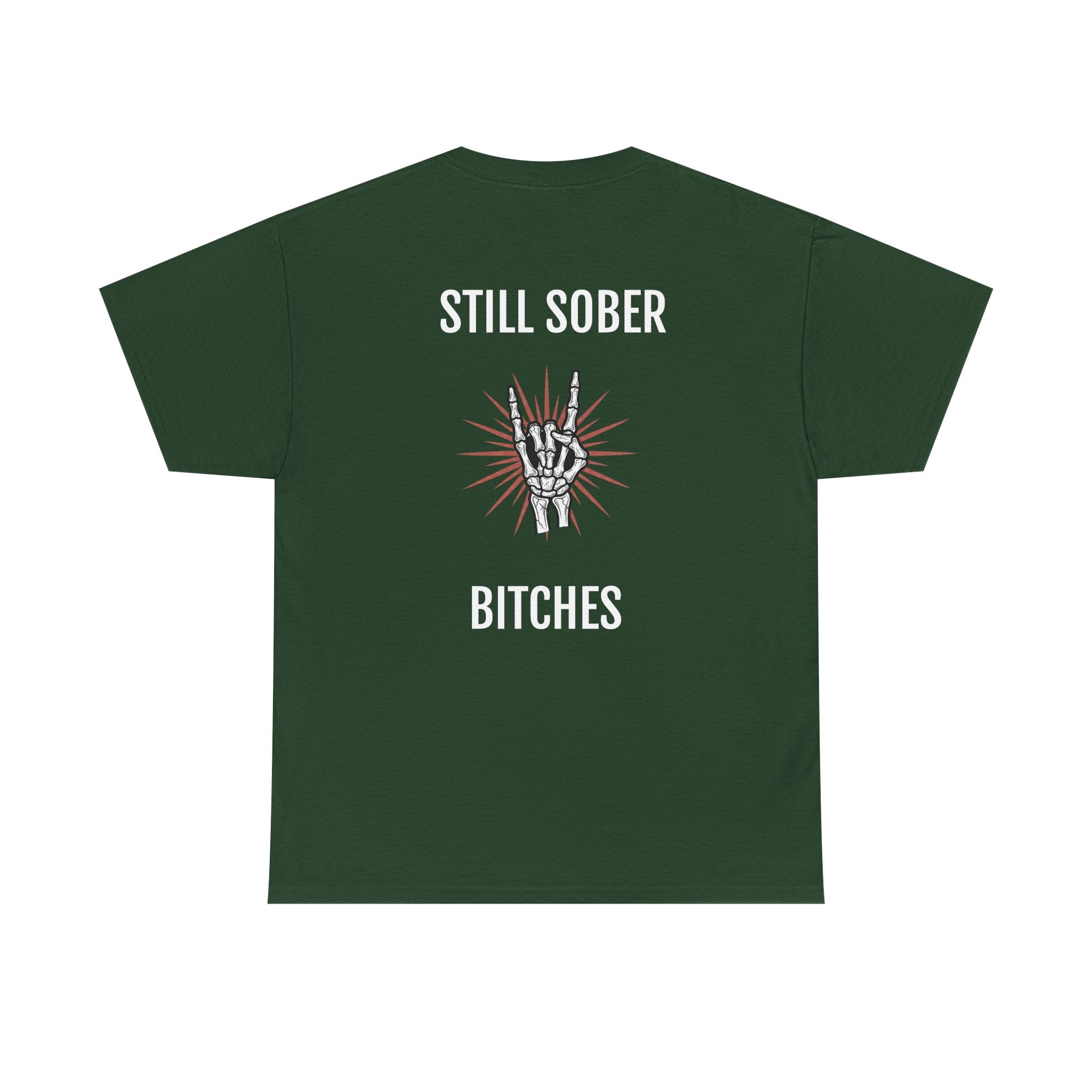 Sober Pride Tee — "Proud to Be Sober and Letting Bitches Know"