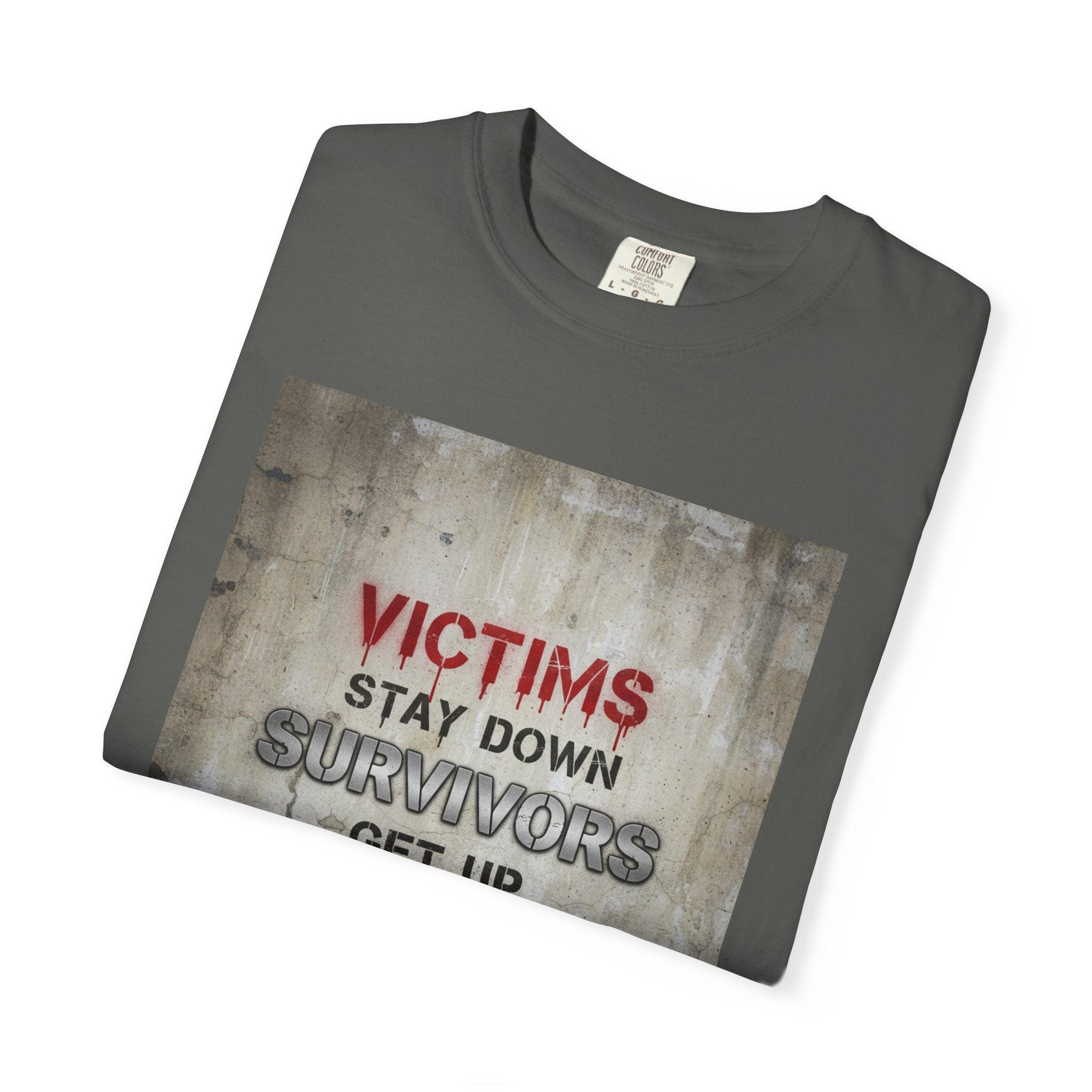 Survivors Get Up T-Shirt — Inspirational Victim to Survivor Empowerment Tee