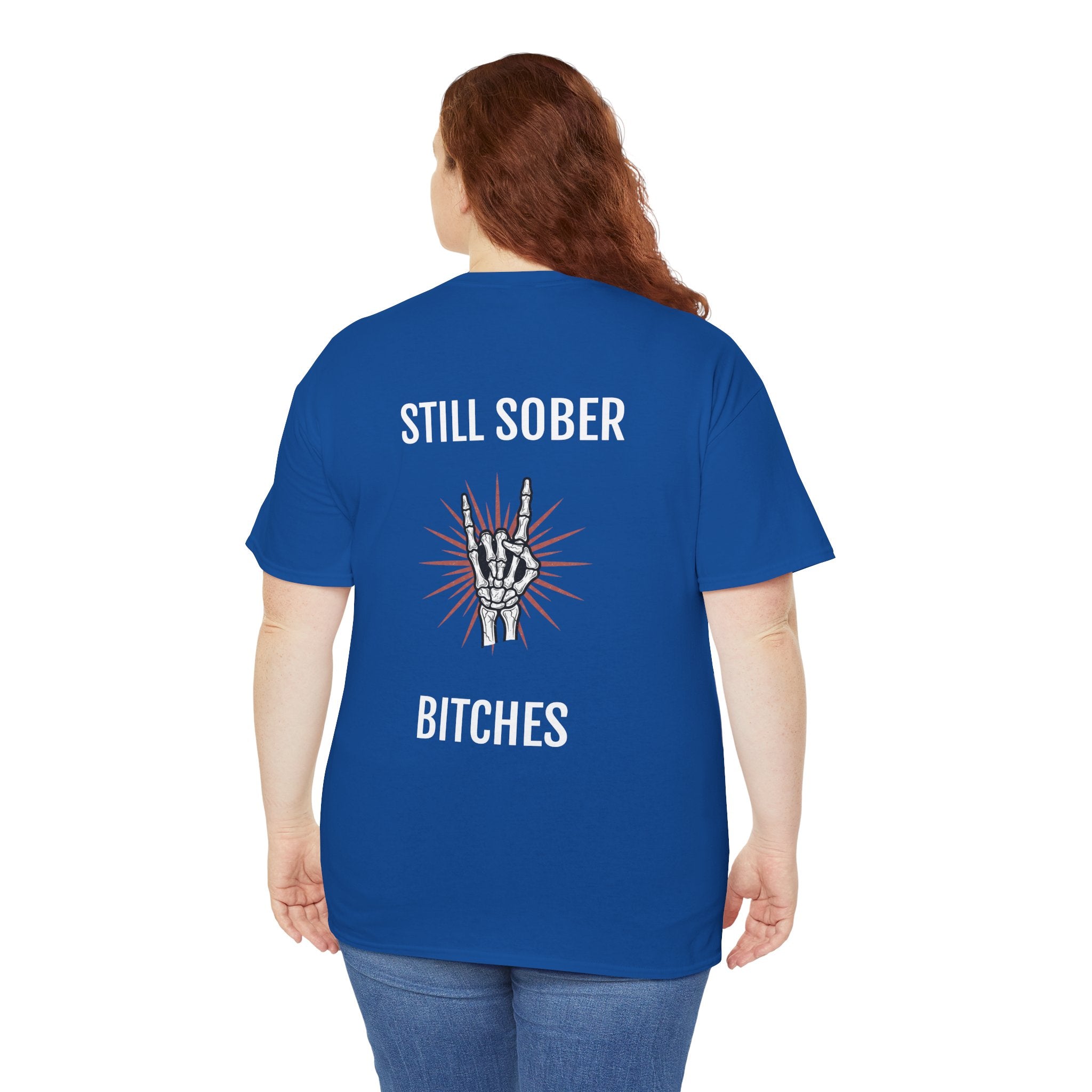 Sober Pride Tee — "Proud to Be Sober and Letting Bitches Know"