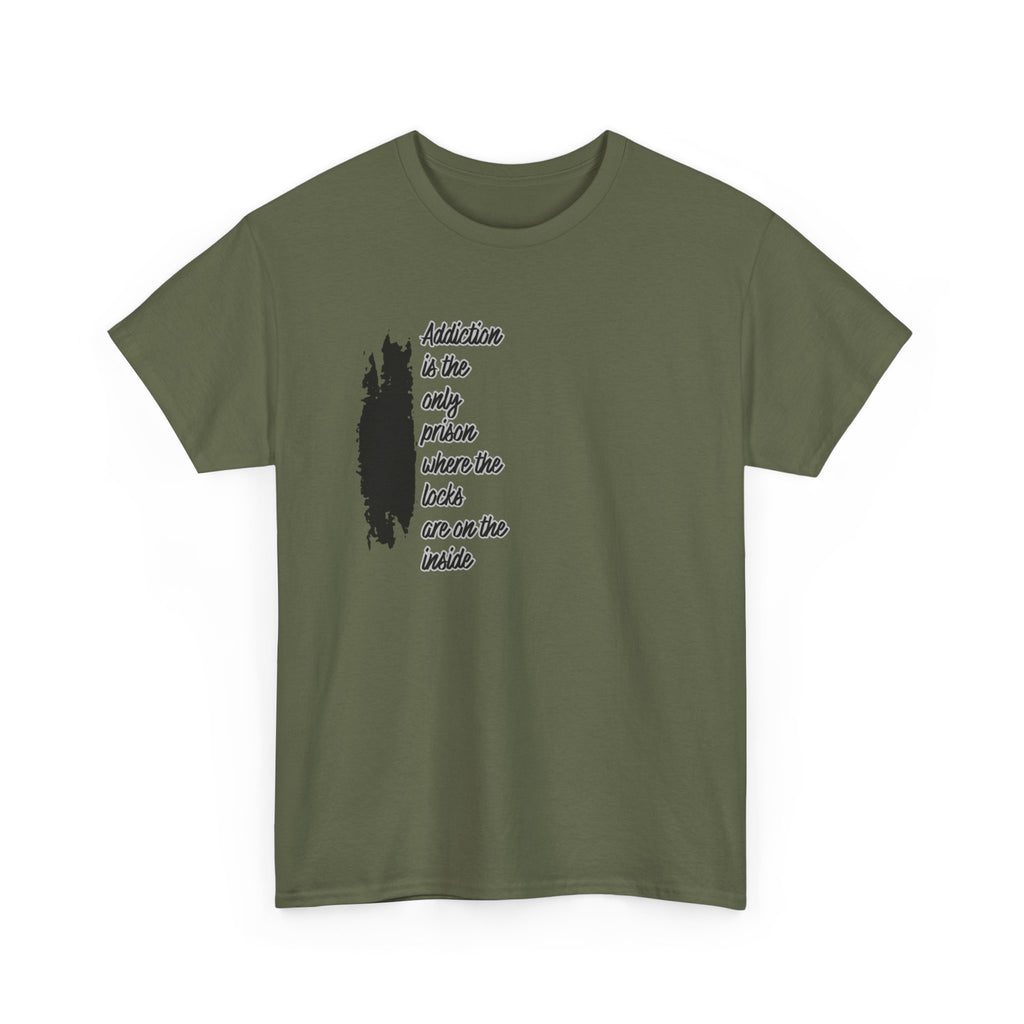 Addiction Is The Only Prison T-Shirt — Inspirational Recovery Tee