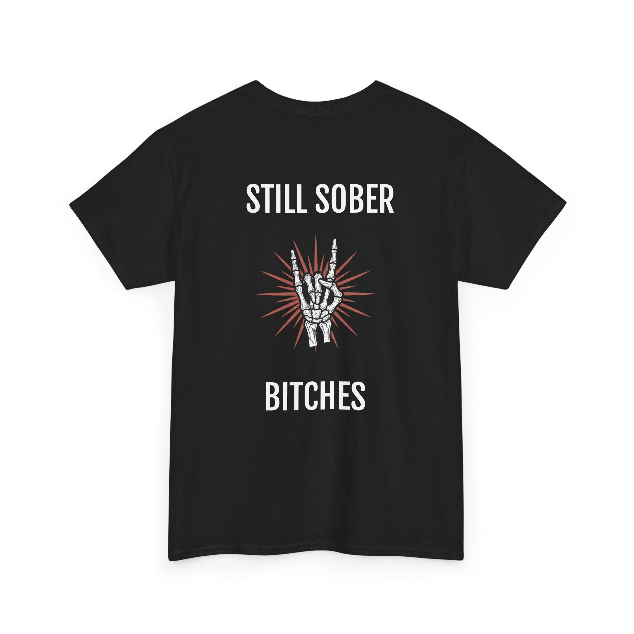 Sober Pride Tee — "Proud to Be Sober and Letting Bitches Know"