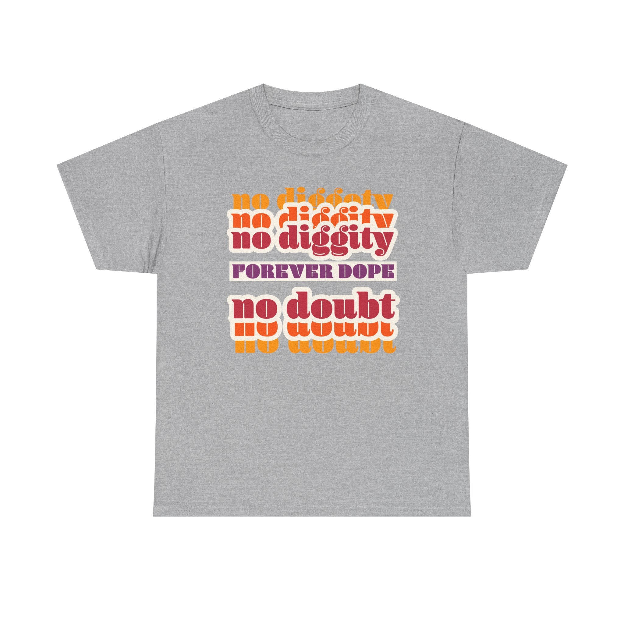 No Diggity No Doubt Tee — Retro 'Forever Dope' Graphic T-Shirt