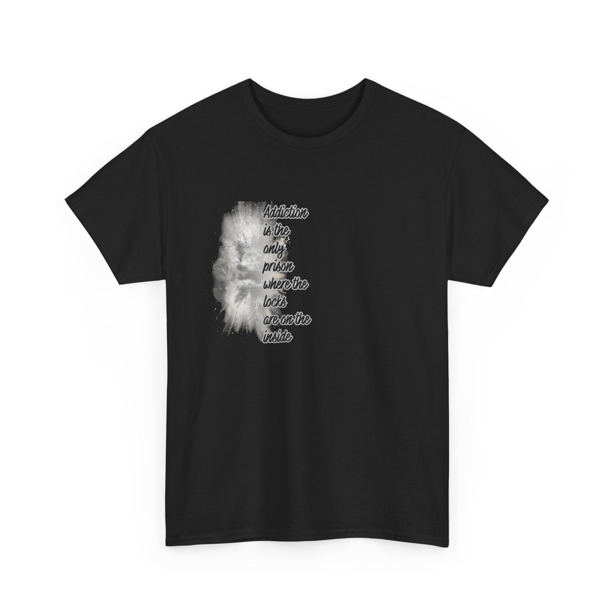 Addiction Is The Only Prison T-Shirt — Inspirational Recovery Tee