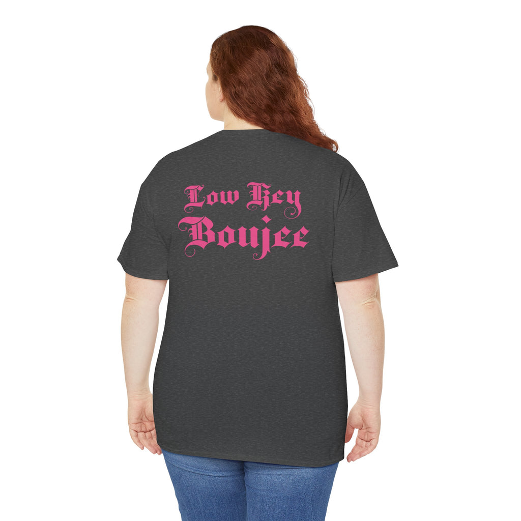 Low Key Boujee Graphic Tee — Pink Gothic Back Print