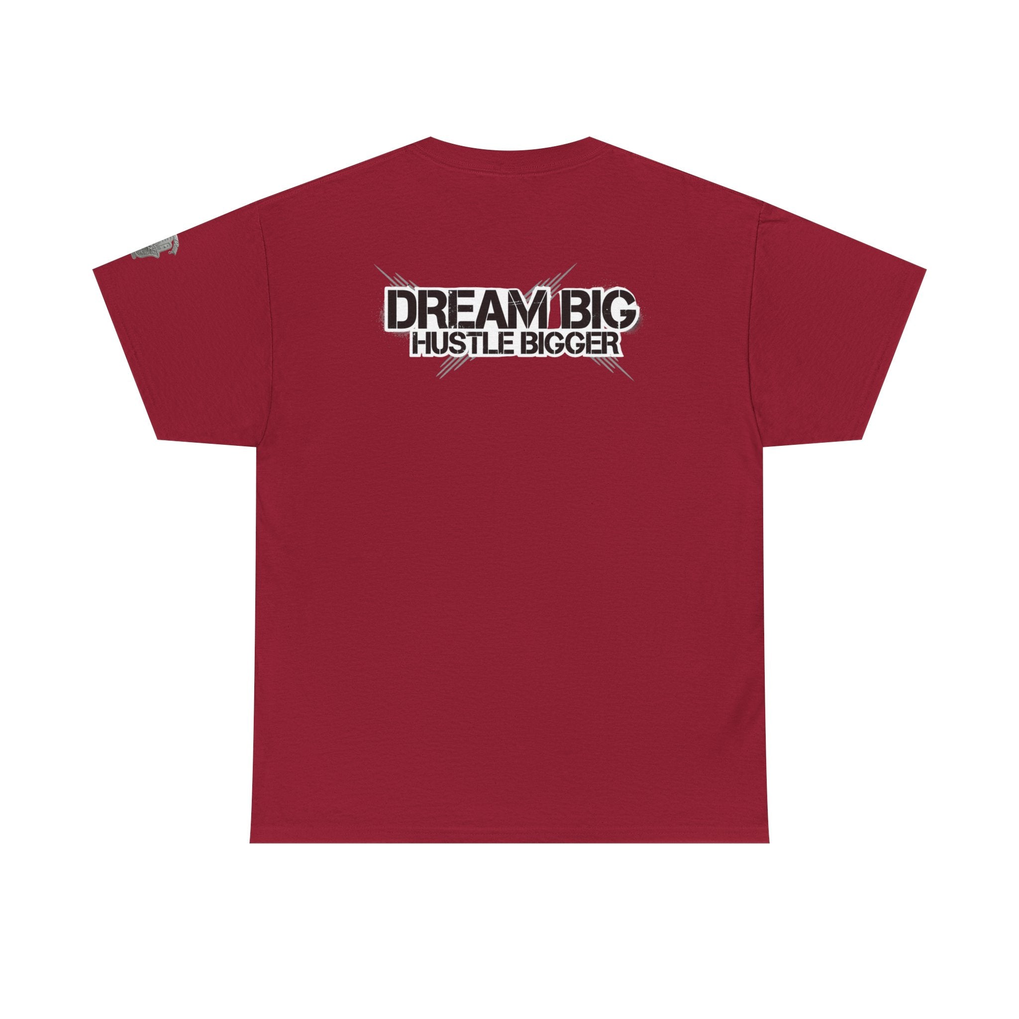 Dream Big Hustle Bigger T-Shirt — Motivational Graphic Tee