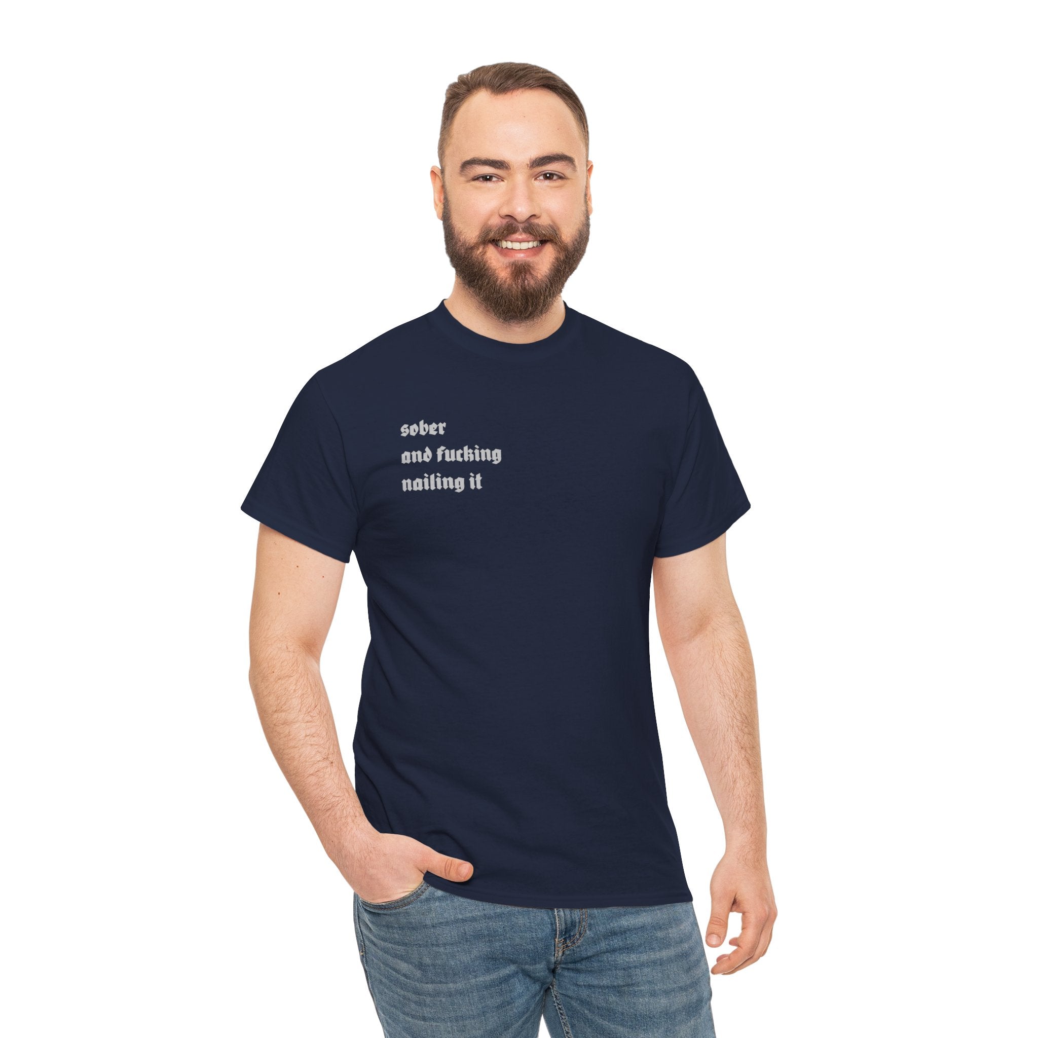 "Sober and F***ing Nailing It" Minimalist Recovery T-Shirt