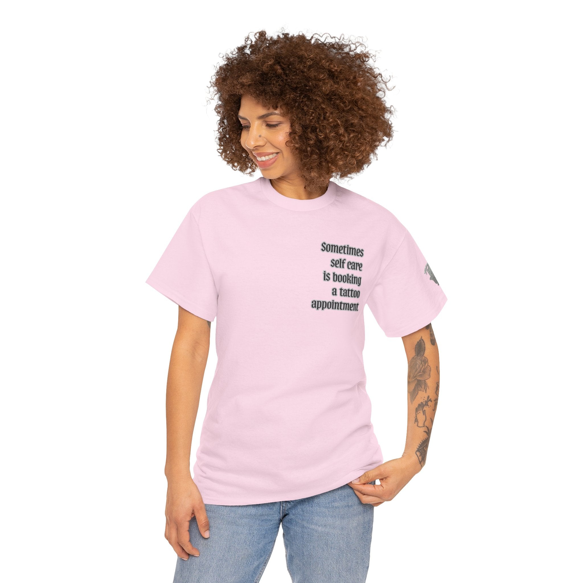 “Sometimes self care is booking a tattoo appointment” Tee