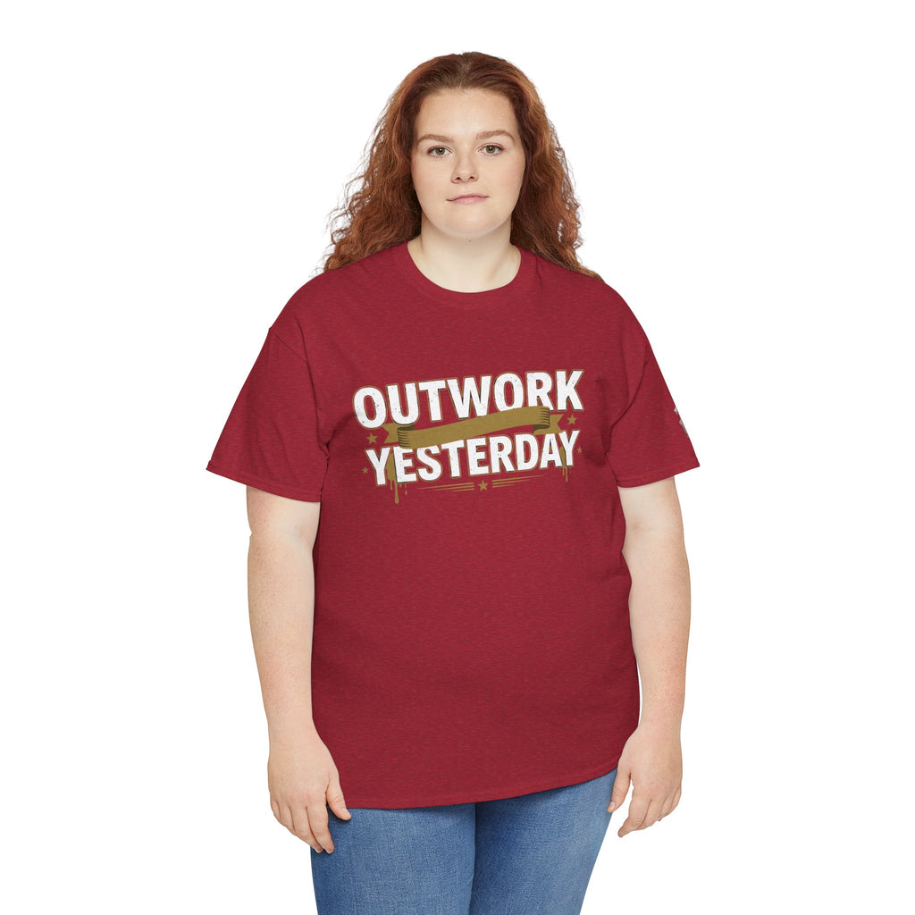 Outwork Yesterday Motivational T-Shirt