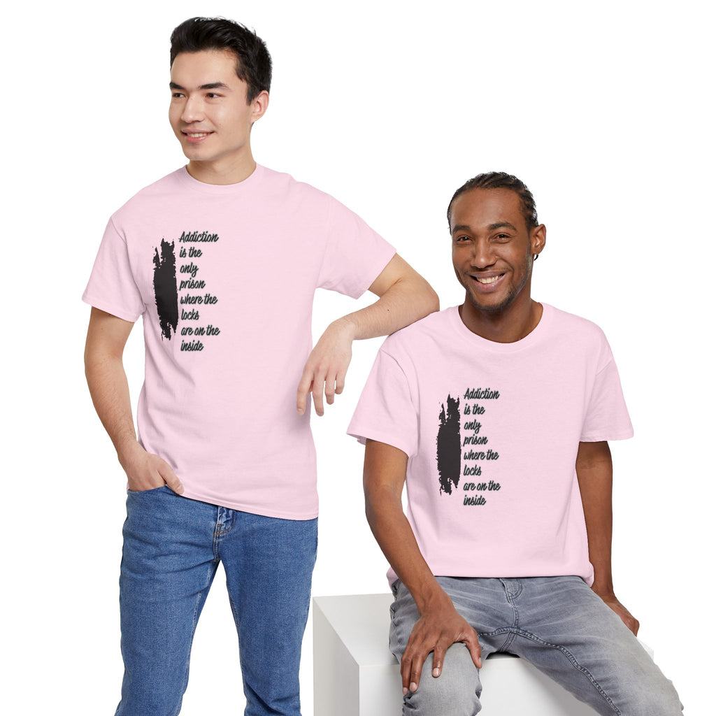 Addiction Is The Only Prison T-Shirt — Inspirational Recovery Tee