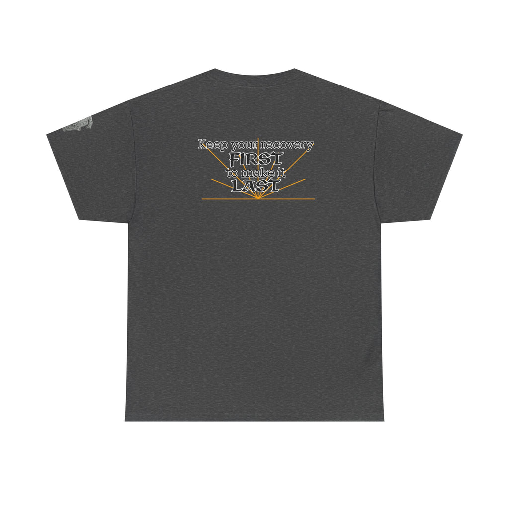 “Keep Your Recovery First to Make It Last” Motivational Shirt