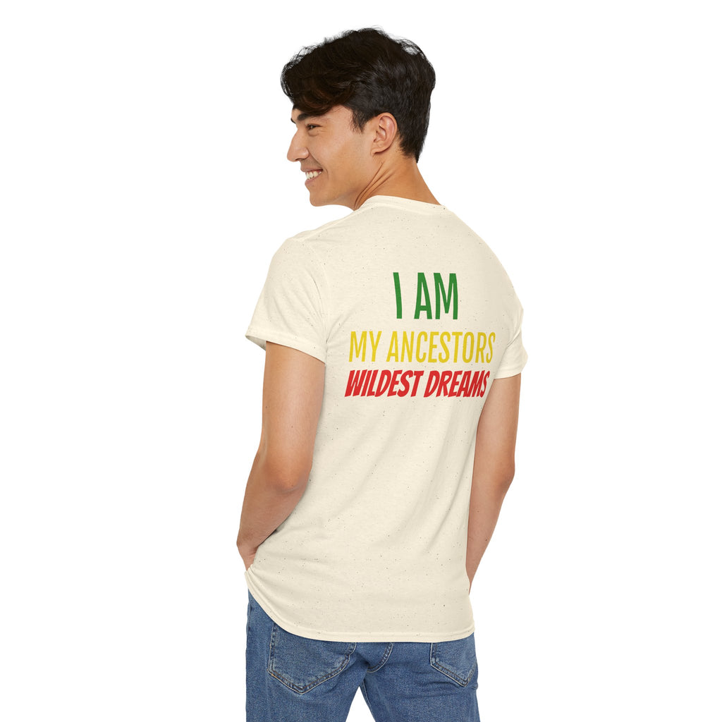 I Am My Ancestors' Wildest Dreams Tee