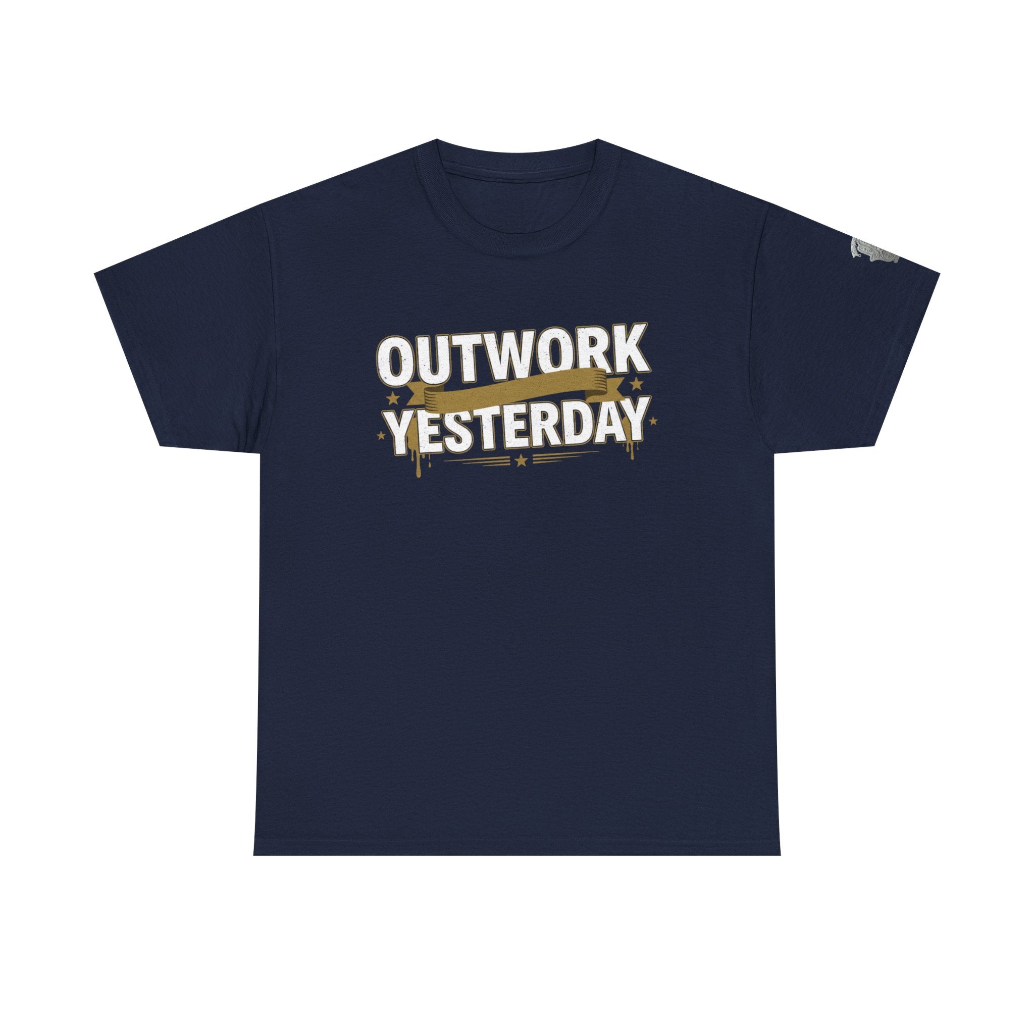 Outwork Yesterday Motivational T-Shirt