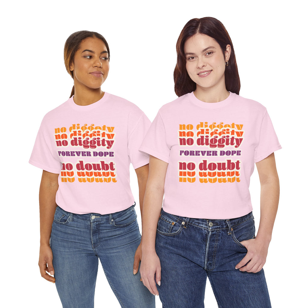 No Diggity No Doubt Tee — Retro 'Forever Dope' Graphic T-Shirt