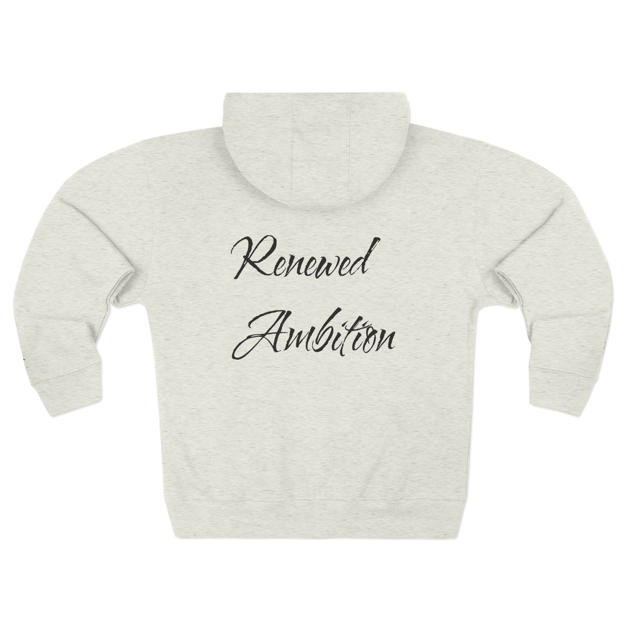 Renewed Ambition Zip Hoodie — Inspirational Script Back Design