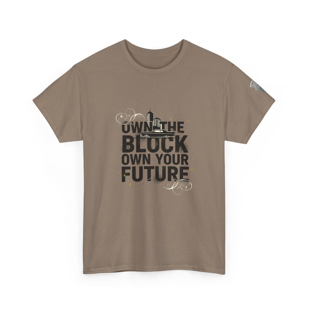 Motivational Tee — “Own the Block, Own Your Future” Graphic T-Shirt