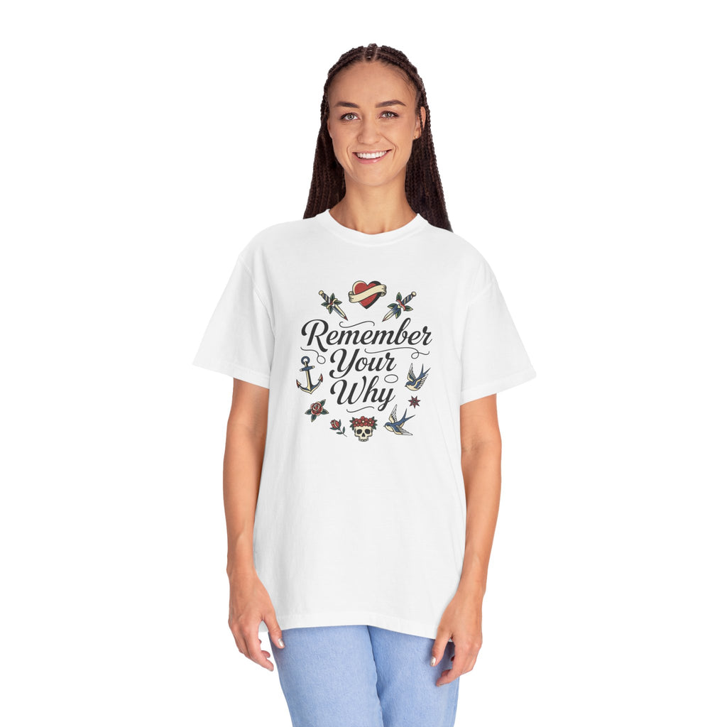 Remember Your Why T-Shirt
