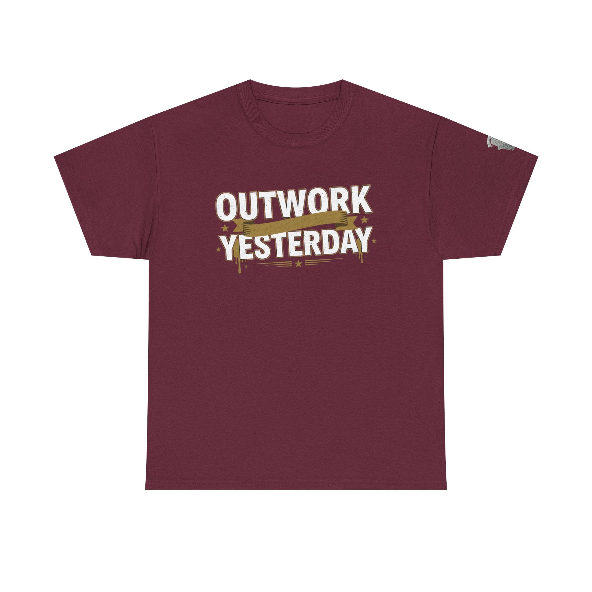 Outwork Yesterday Motivational T-Shirt