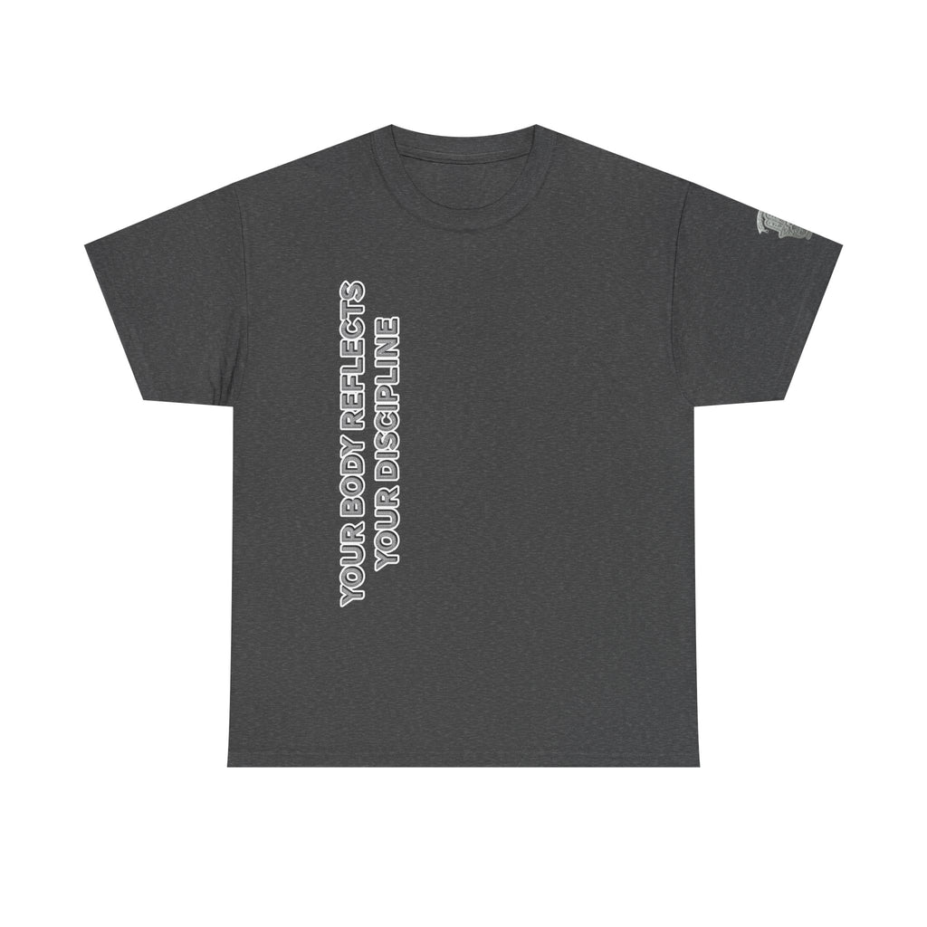 Motivational Fitness Tee — “Your Body Reflects Your Discipline” Training Shirt