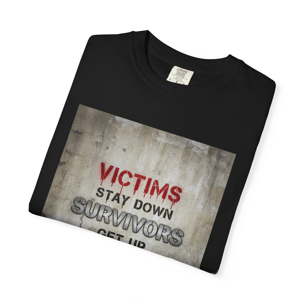 Survivors Get Up T-Shirt — Inspirational Victim to Survivor Empowerment Tee