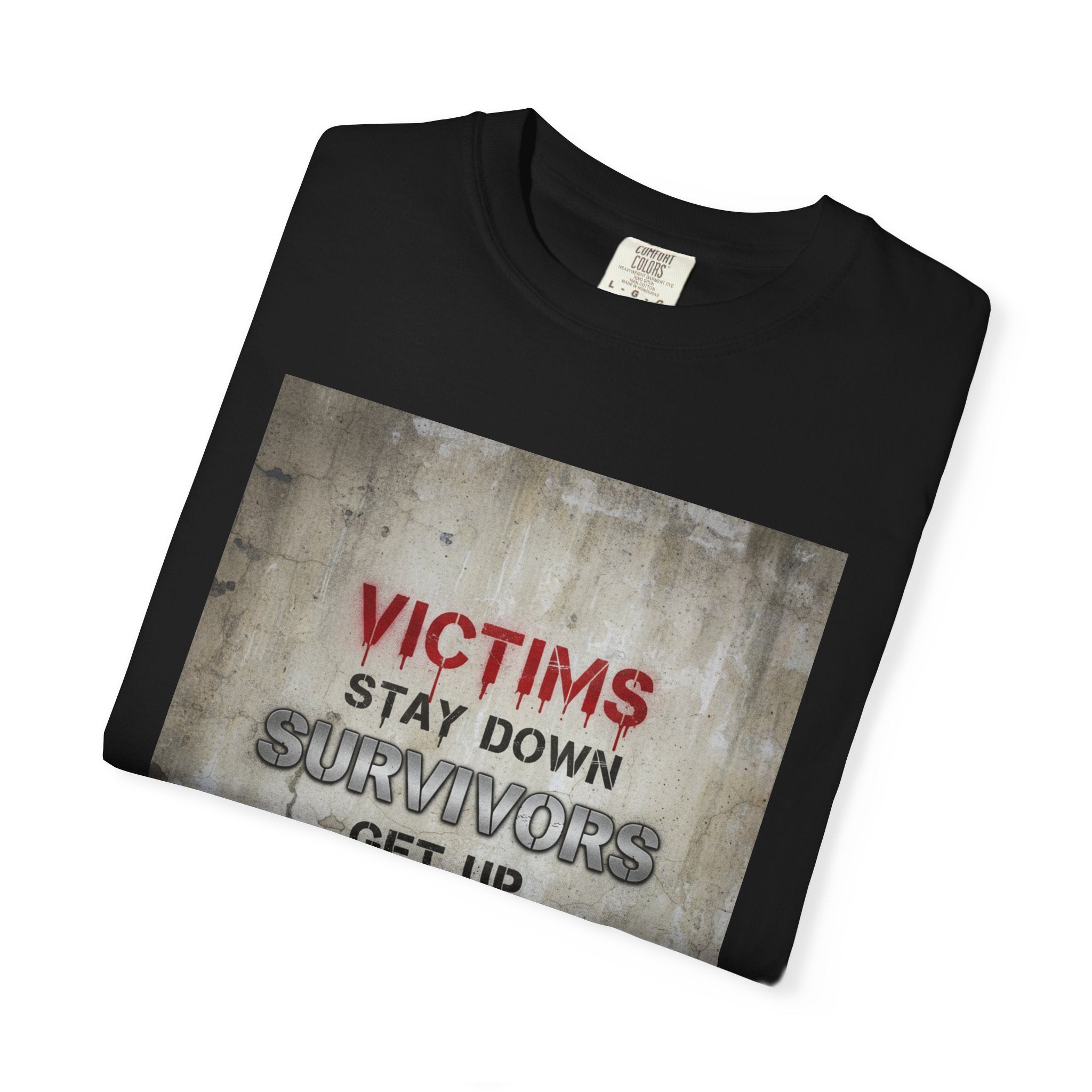 Survivors Get Up T-Shirt — Inspirational Victim to Survivor Empowerment Tee
