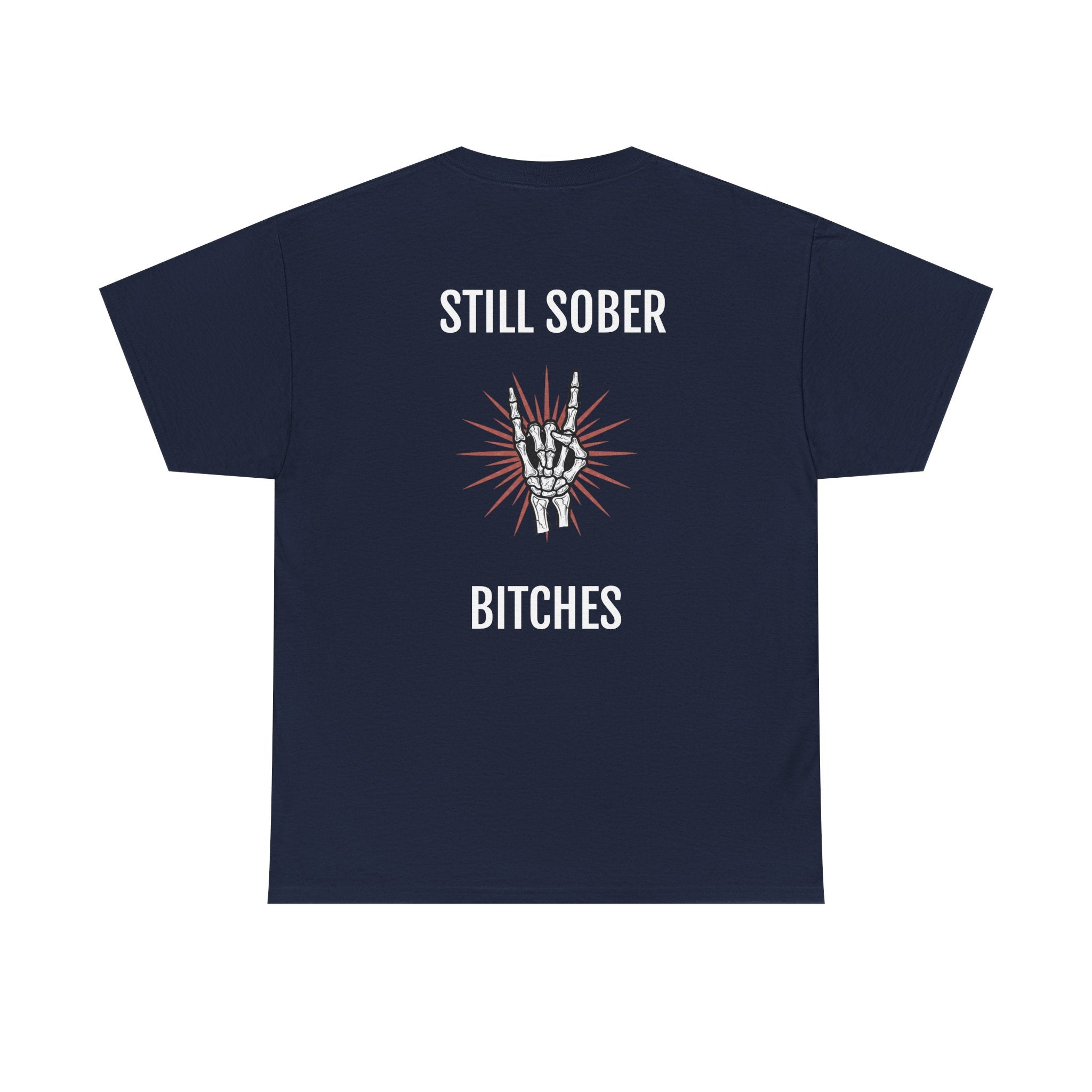 Sober Pride Tee — "Proud to Be Sober and Letting Bitches Know"