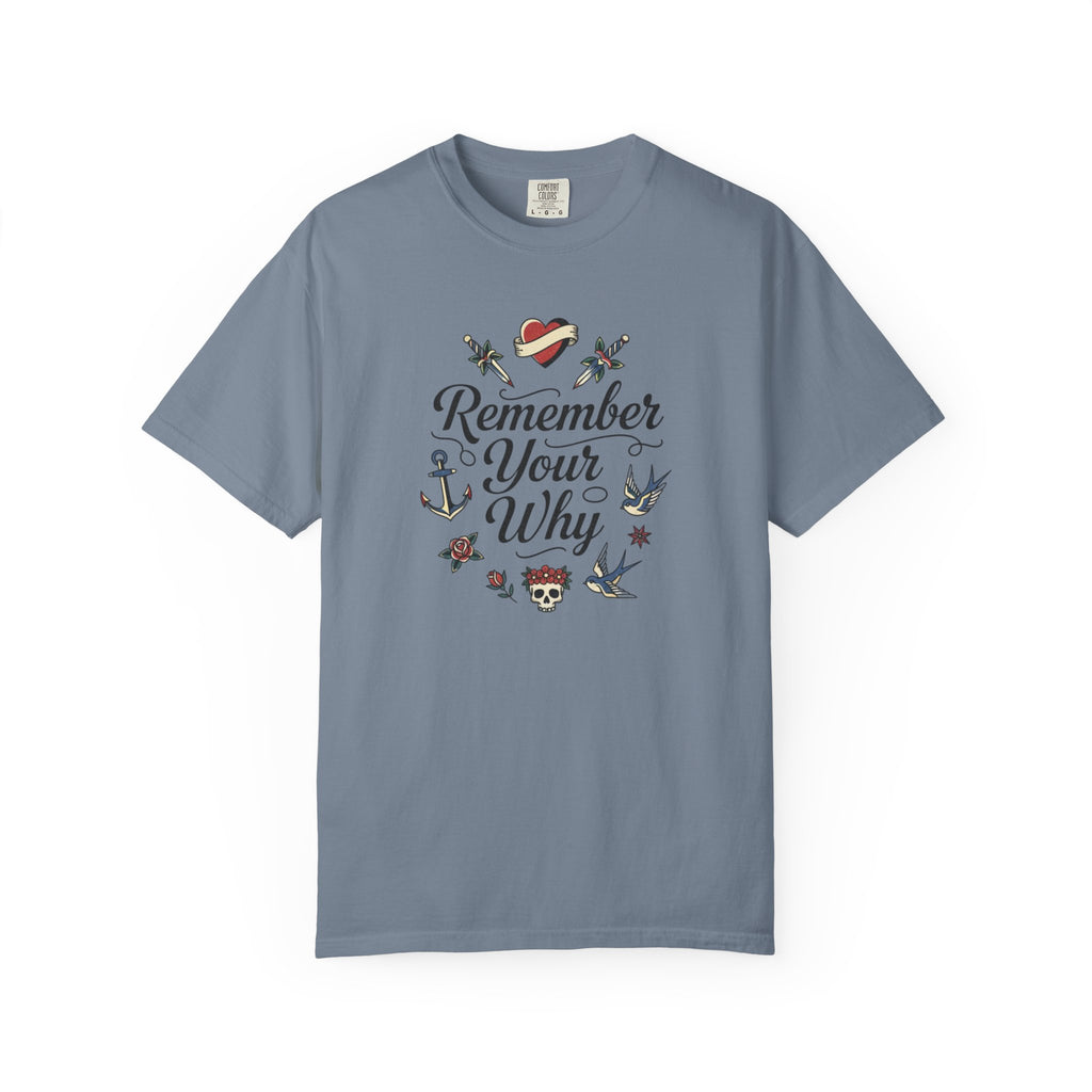Remember Your Why T-Shirt