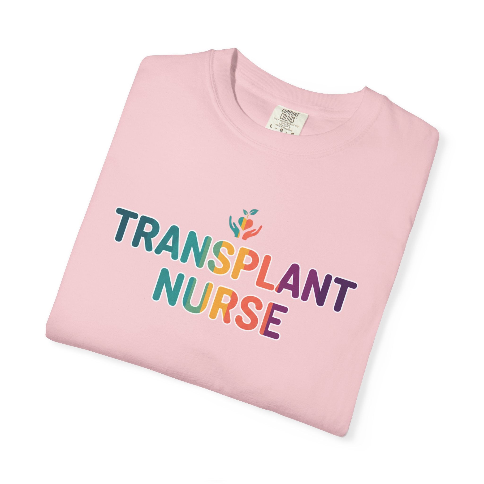 Transplant Nurse T-Shirt — Colorful Healthcare Pride Tee