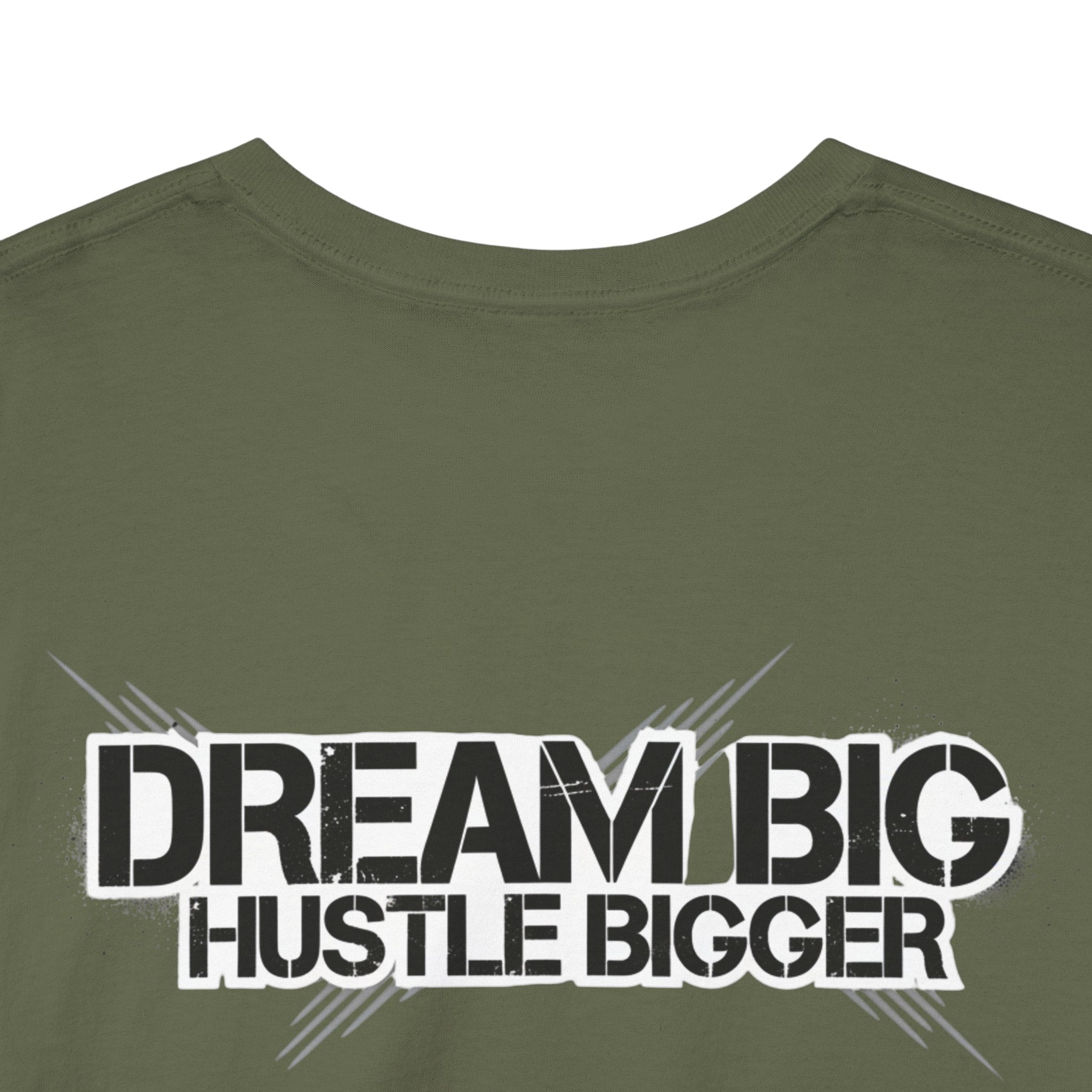 Dream Big Hustle Bigger T-Shirt — Motivational Graphic Tee