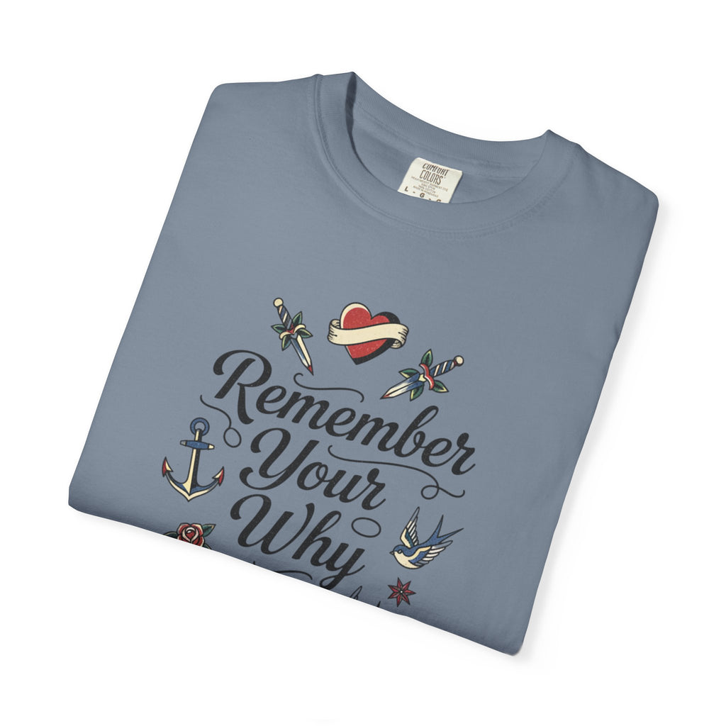 Remember Your Why T-Shirt