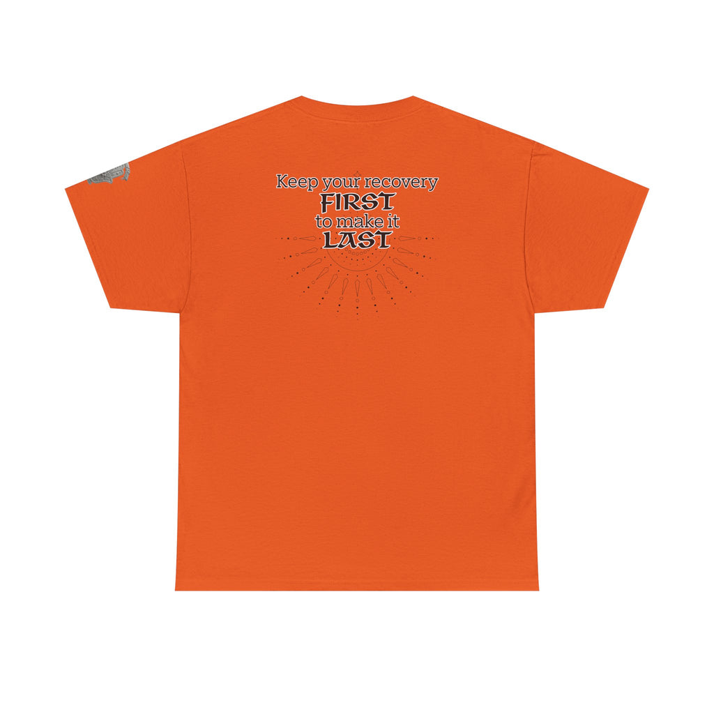 “Keep Your Recovery First to Make It Last” Motivational Shirt